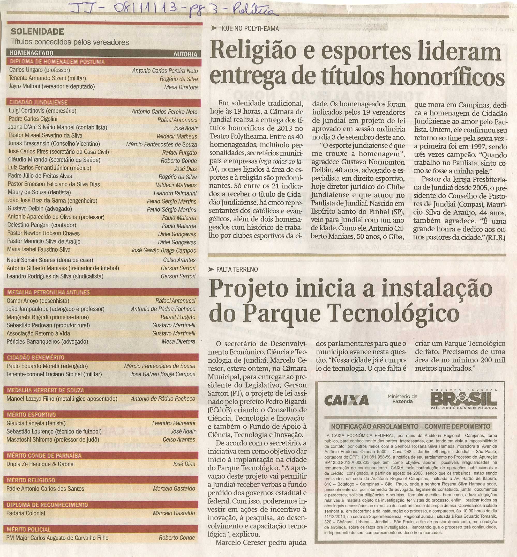 JJ - 08/11/13 - pg 3 - Política - Solenidade - Religião e esportes lideram entrega de títulos honoríficos - Projeto inicia a instalação do Parque Tecnológico -