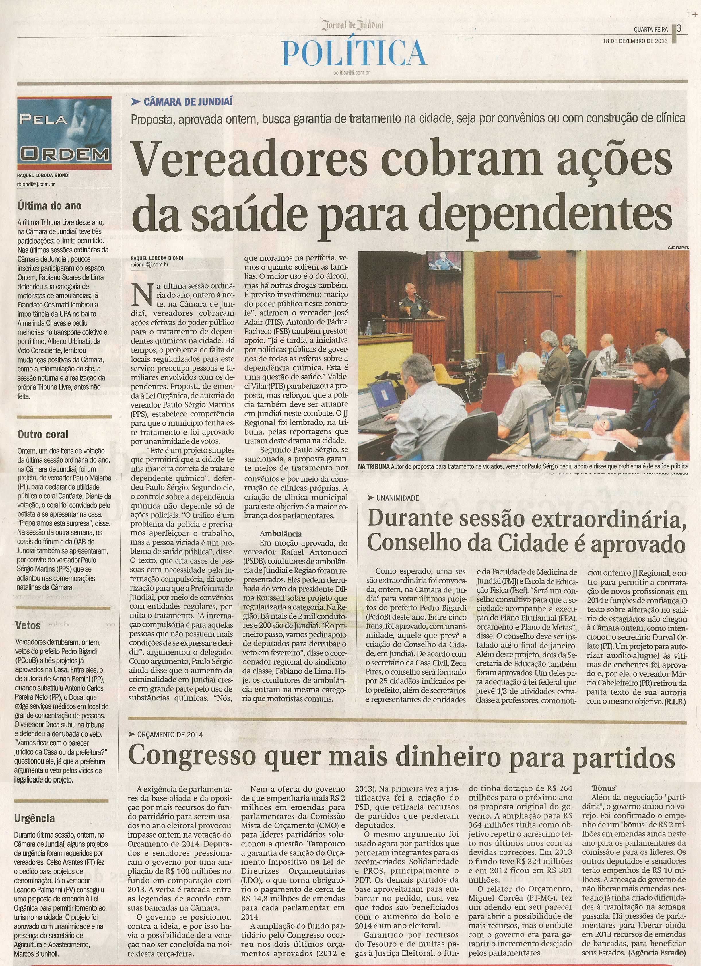 JJ - 18/12/13 - pg 3 - Política - Vereadores cobram ações da saúde para dependentes - Durante sessão extraordinária, Conselho da Cidade é aprovado - 