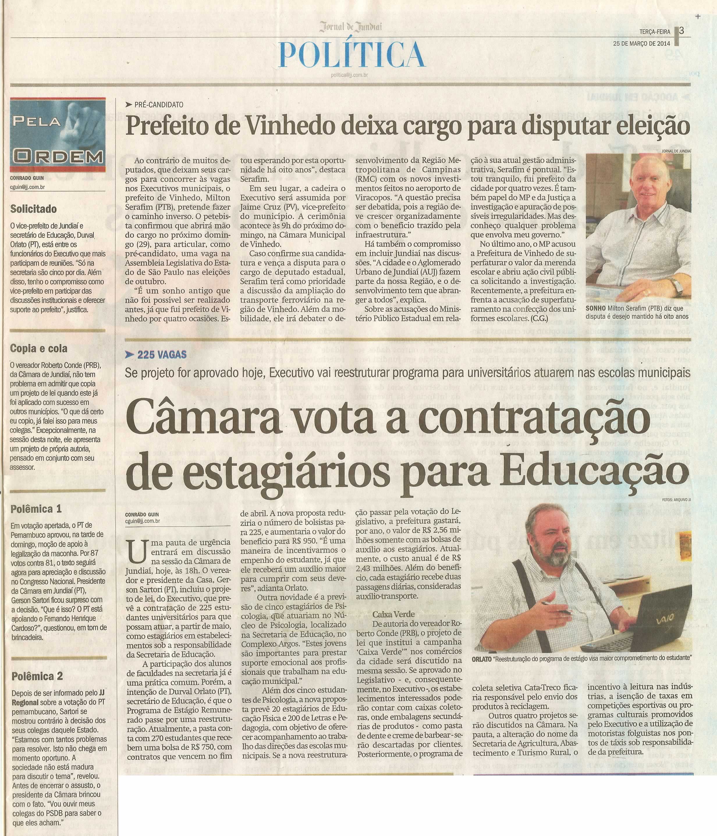 25/03/14 - pg 3 - Política - Prefeito de Vinhedo deixa cargo para disputar eleição - Câmara vota a contratação de estagiários para Educação -