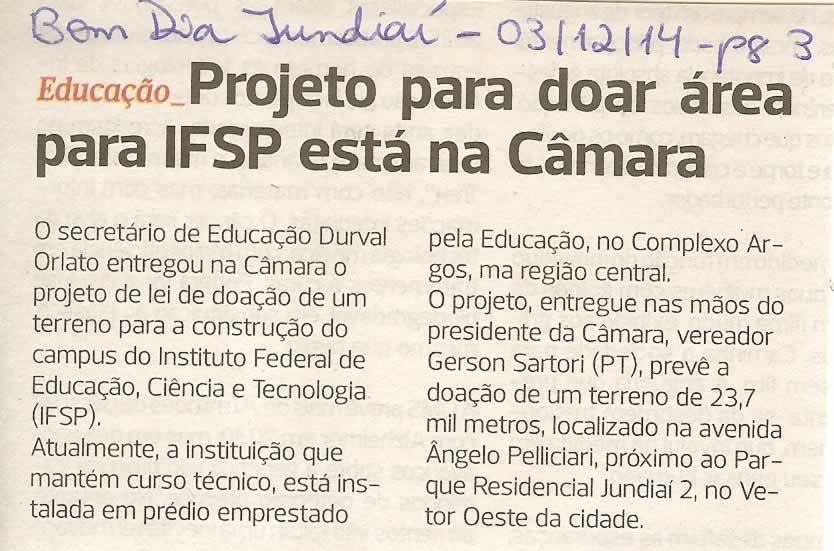 Bom Dia Jundiaí - 03/12/14 - pg 3 - Projeto para doar área para IFSP está na Câmara -