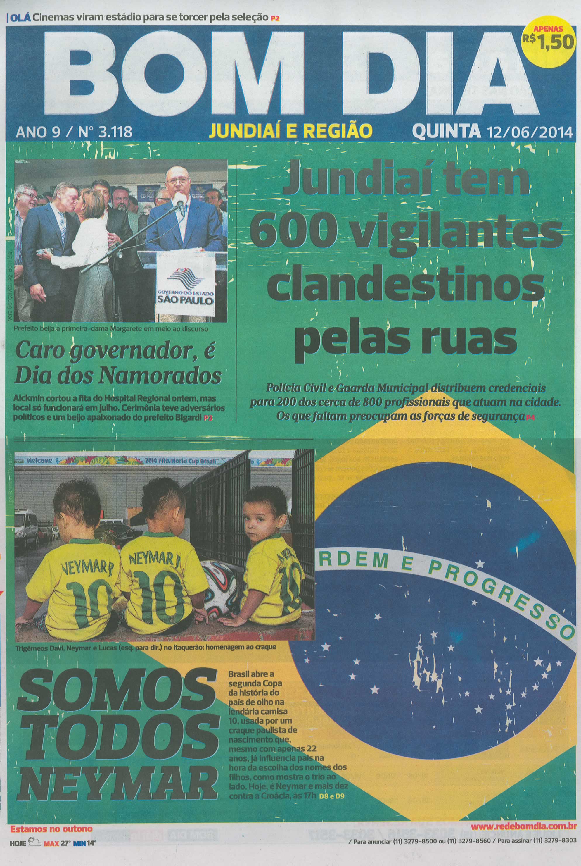 Bom Dia Jundiaí - 12/06/14 - Capa - Jundiaí tem 600 vigilantes clandestinos  pelas ruas - Caro governador,
