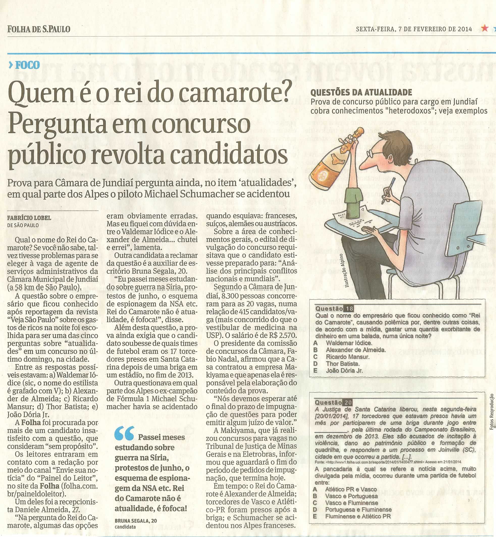 Folha de São Paulo - 07/02/14 - pg C3 - Quem é o rei do camarote? Pergunta em concurso público revolta candidatos -