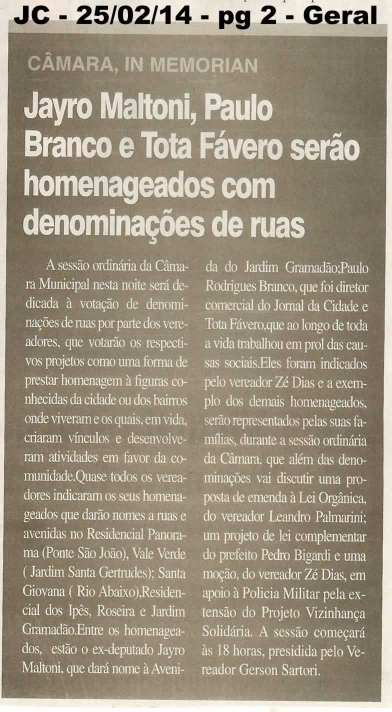 JC - 25/02/14 - pg 2 - geral - Jayro Maltoni, Paulo Branco e Tota Fávero serão homenageados com denominações de ruas -