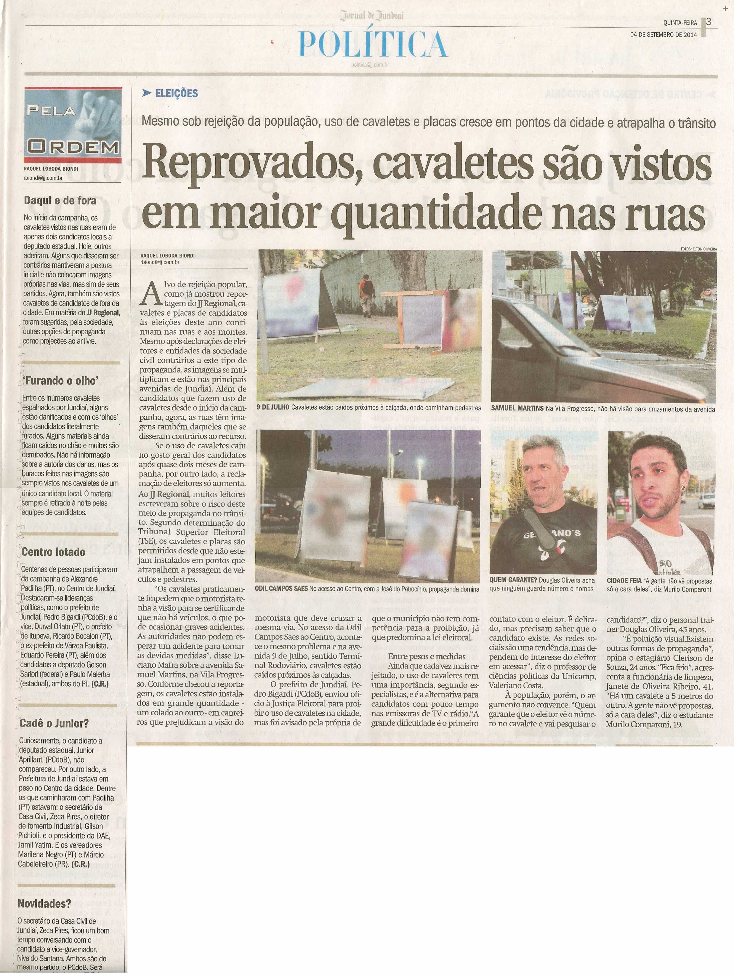 JJ - 04/09/14 - pág. 03 - Política - Pela Ordem - Reprovados, cavaletes são vistos em maior quantidade nas ruas.