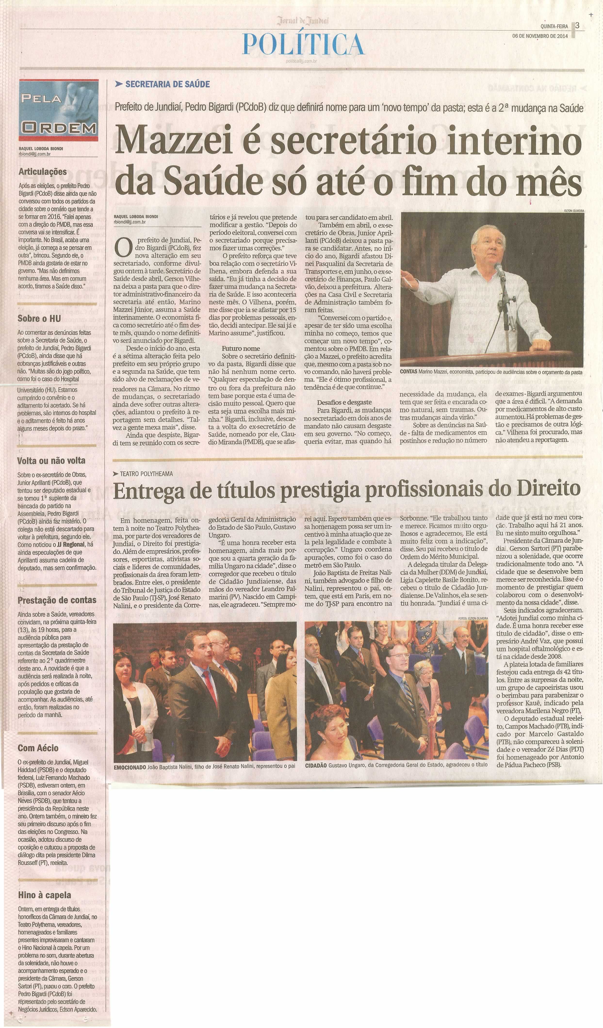 JJ - 06/11/14 - pg 3 - Política - Mazzei é secretário interino da saúde só até o fim do mês - Entrega de títulos prestigia profissionais do Direito -