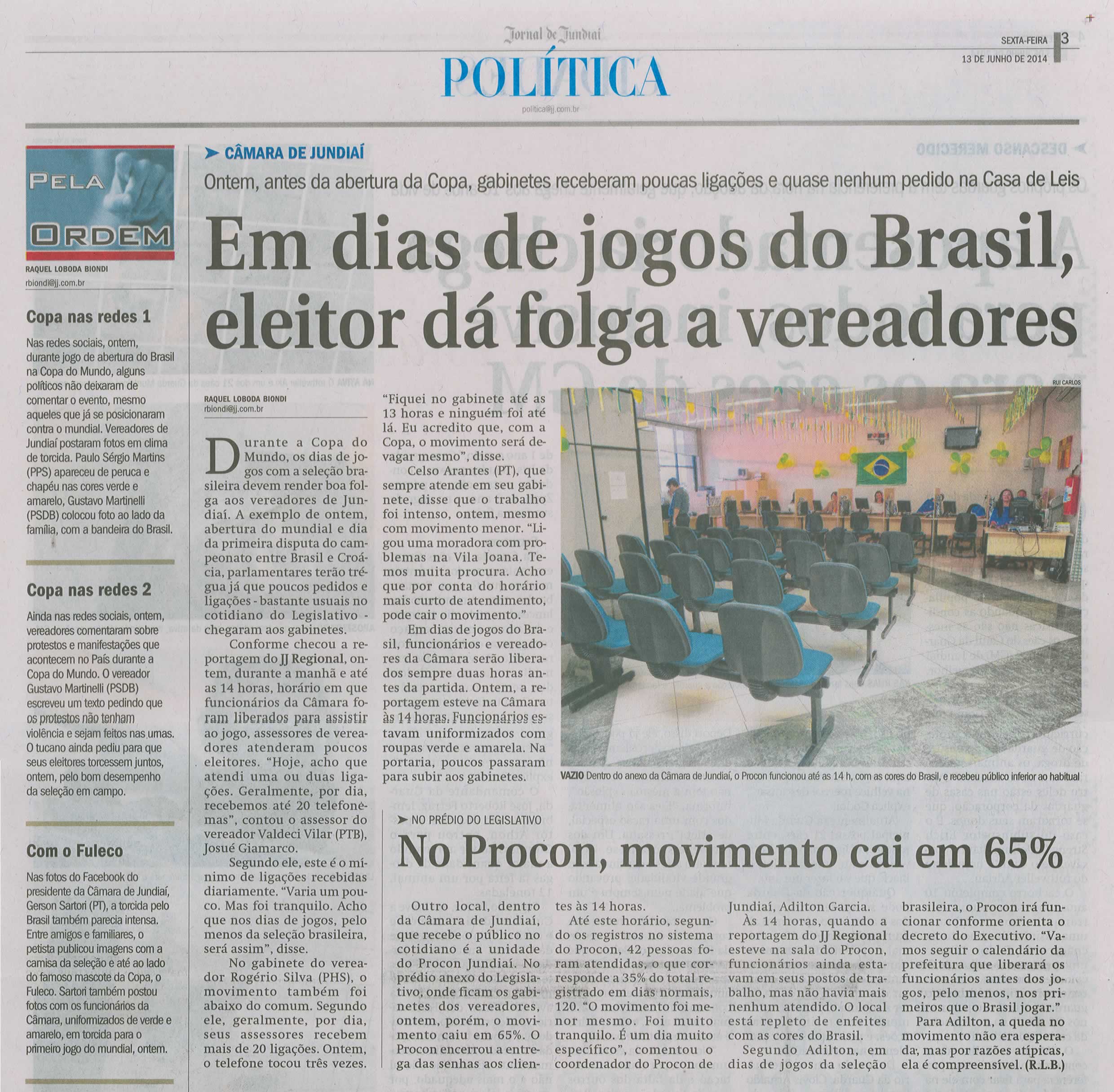 JJ - 13/06/14 - pg 3 - Política - Em dias de jogos do Brasil, eleitor dá folga a vereadores - No procon movimento cai em 65% -