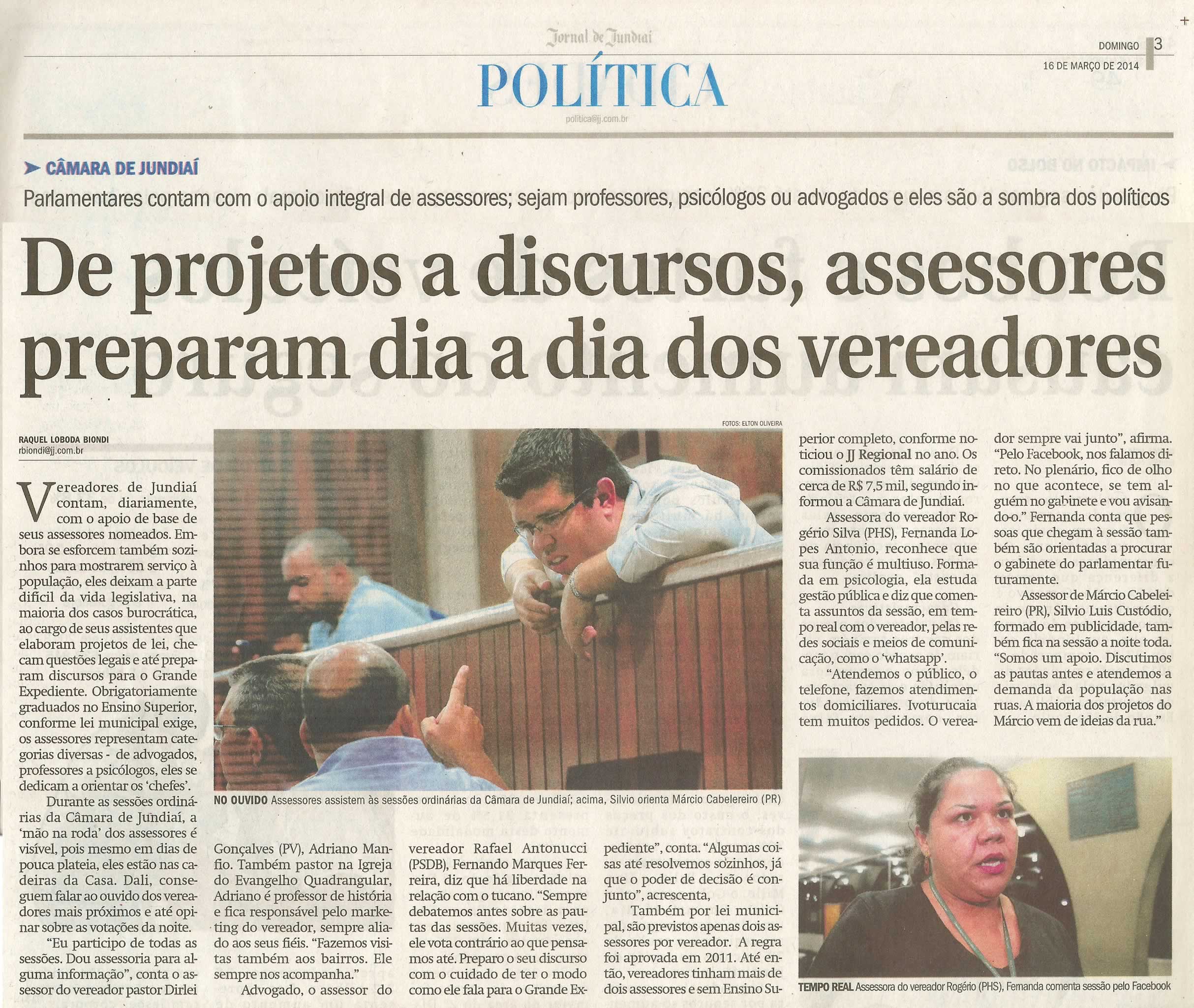 JJ - 16/03/14 - pg 3 - Política - De projetos a discursos, assessores preparam dia a dia dos vereadores -