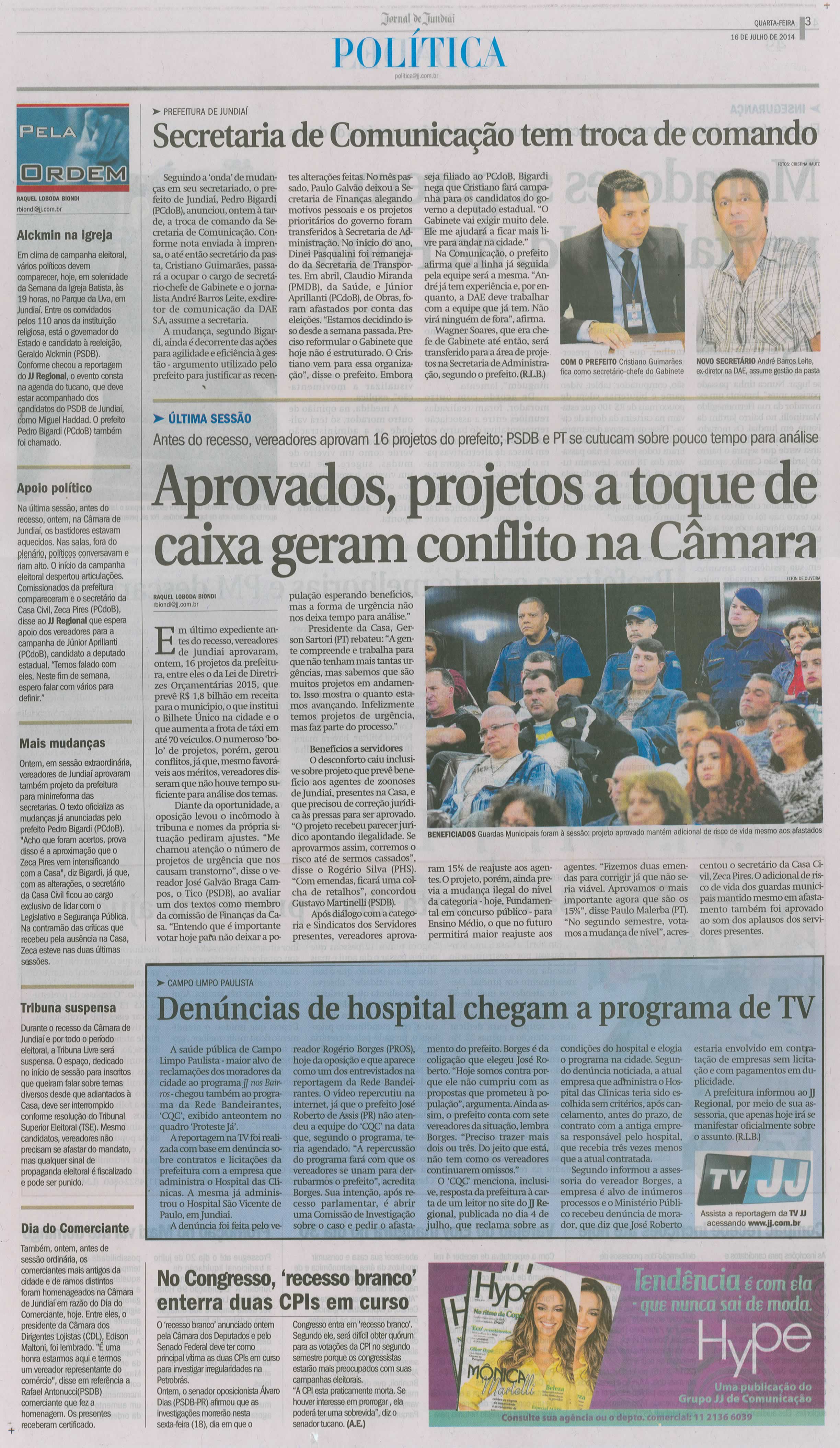 JJ - 16/07/14 - pg 3 - Política - Secretaria de Comunicação tem troca de comando - Aprovados, projetos a toque de caixa geram conflito na Câmara - 