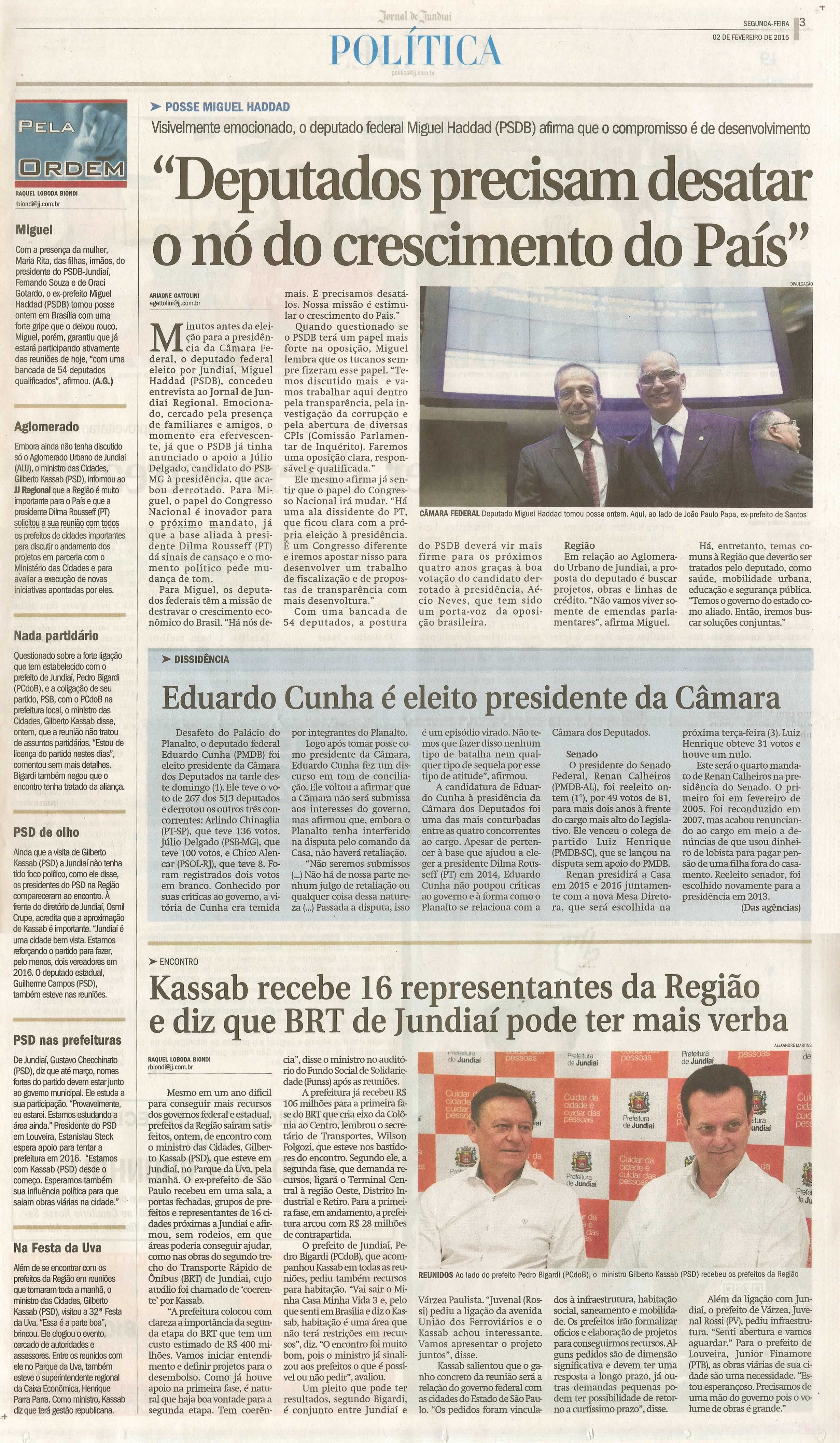 JJ - 02/02/15 - pg 3 - Política - Deputados precisam desatar o nó do crescimento do País - Kassab recebe 16 representantes da região e diz que BRT de jundiaí pode ter mais verba -