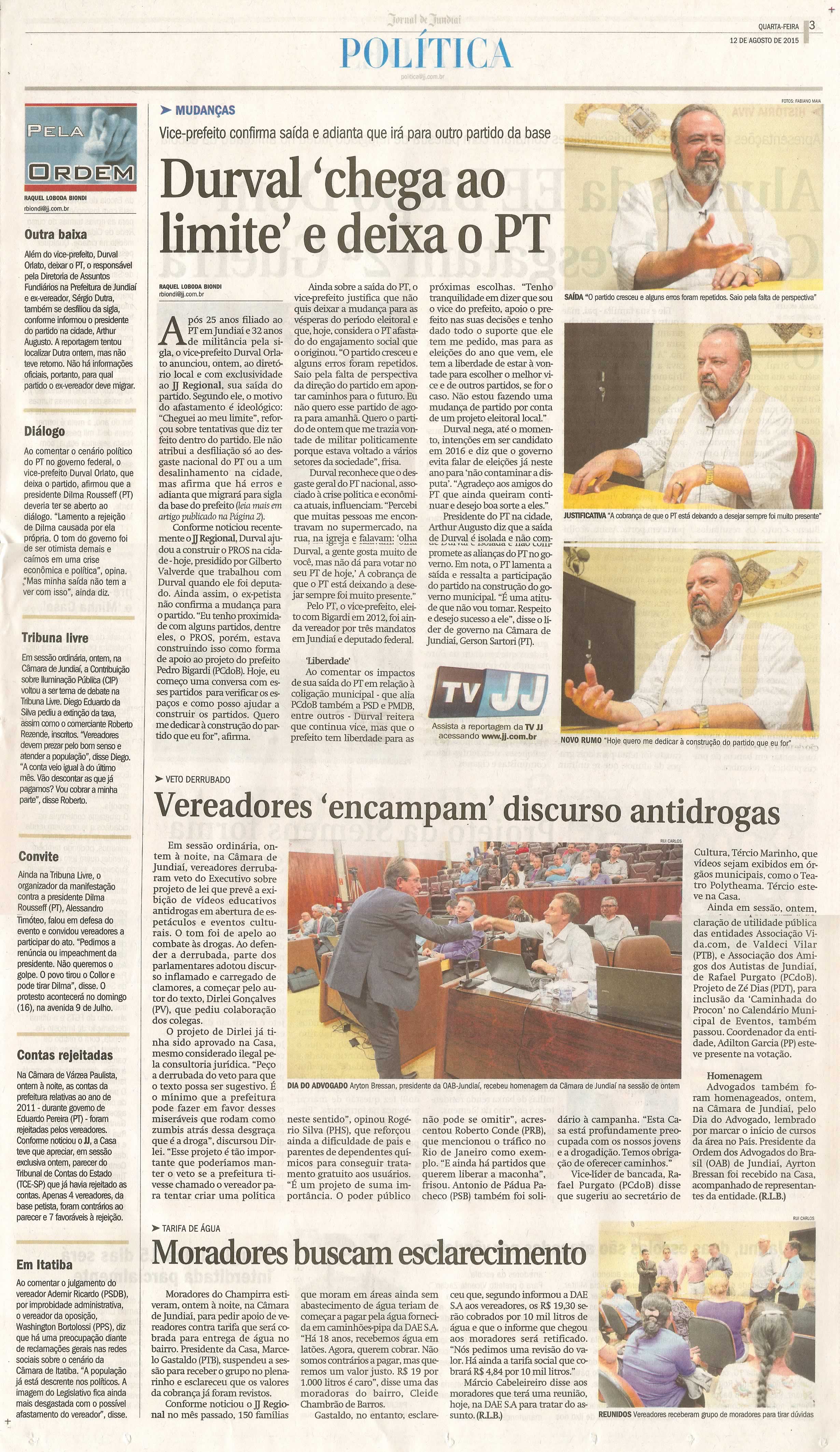 JJ - 12/08/15 - pg 3 - política - Durval chega ao limite e deixa o PT - Vereadores encampam discurso antidrogas - Moradores buscam esclarecimento - 