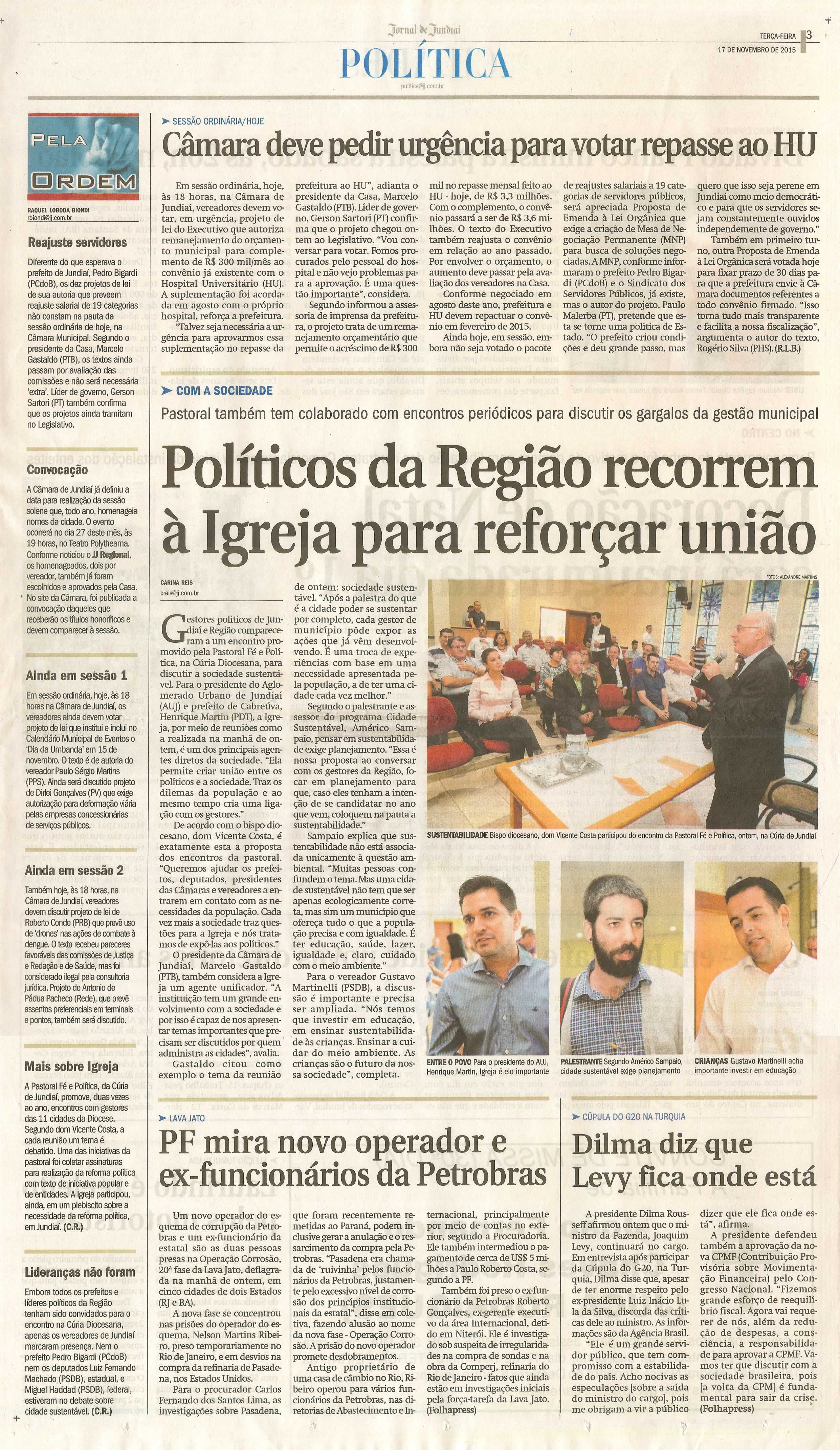 JJ - 17/11/15 - pg 3 - política - Câmara deve pedir urgência para votar repasse ao HU - Políticos da região recorrem à Igreja para reforçar união -