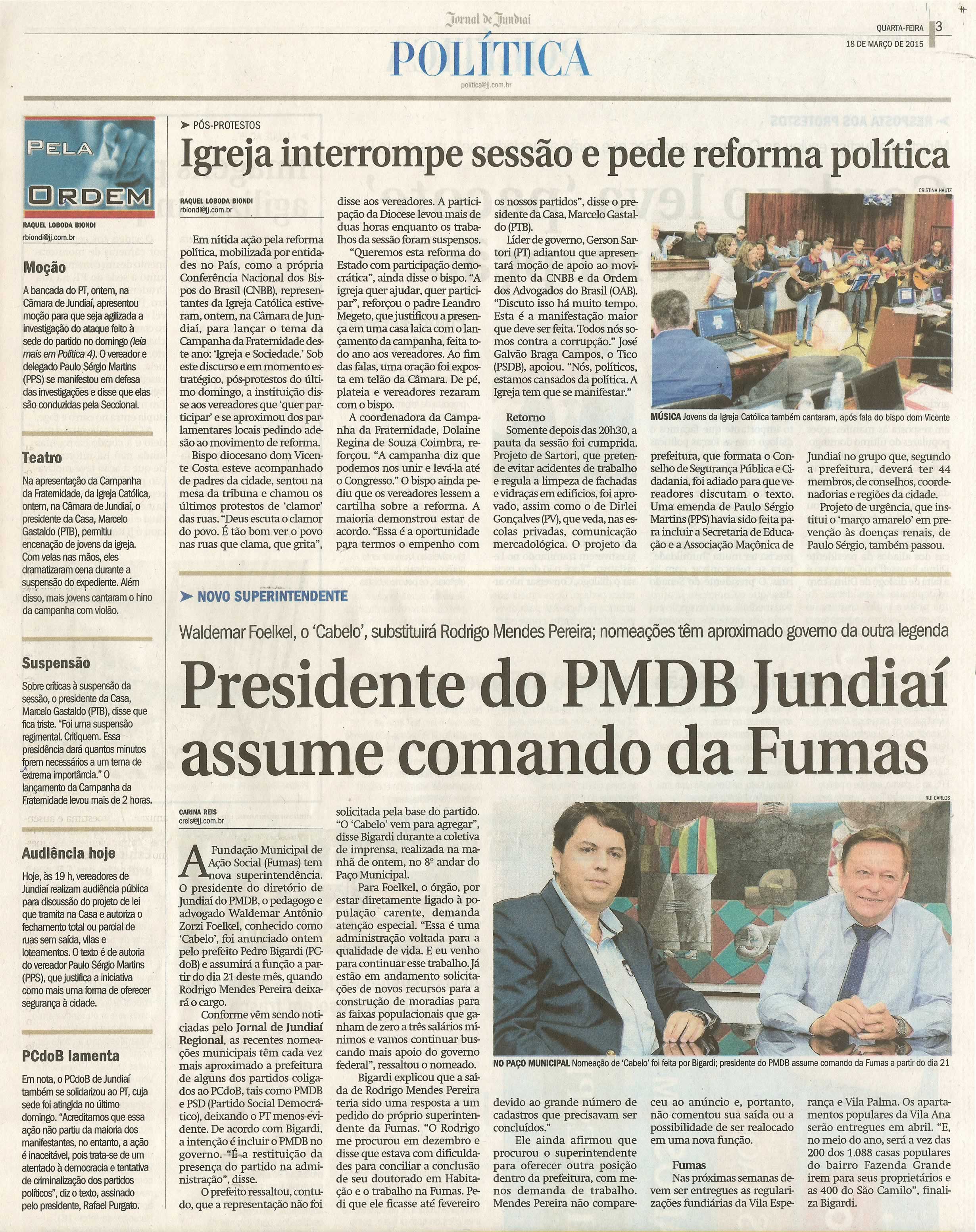 JJ - 18/03/15 - pg 3 - política - Igreja interrompe sessão e pede reforma política -  Presidente do PMDB Jundiaí assume comando da fumas - 