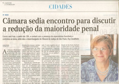  JJ - 27/05/15 - pg 6 - Cidades - Câmara sedia encontro para discutir a redução da maioridade penal.