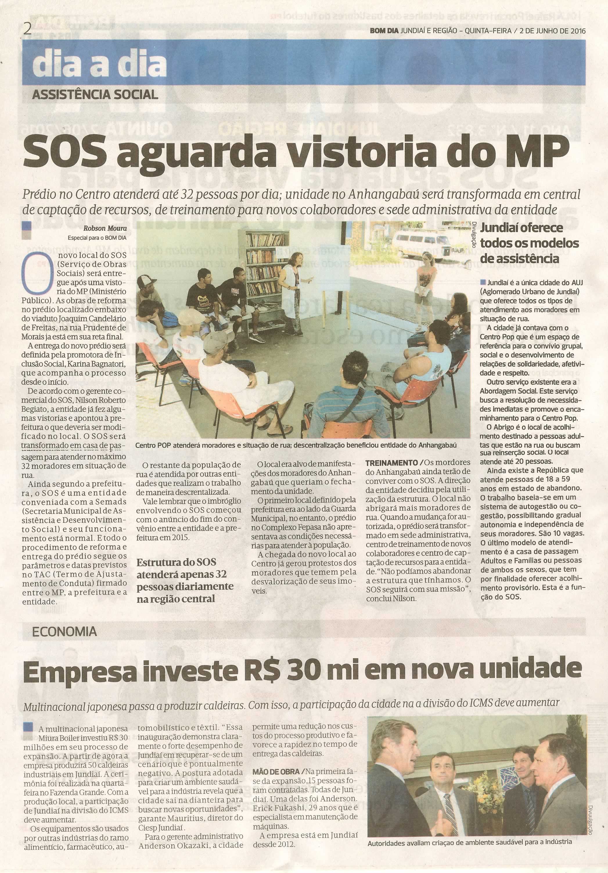 Bom Dia Jundiaí - 02/06/16 - pg 2 - SOS aguarda vistoria do MP - Empresa investe R$ 30 mi em nova unidade -