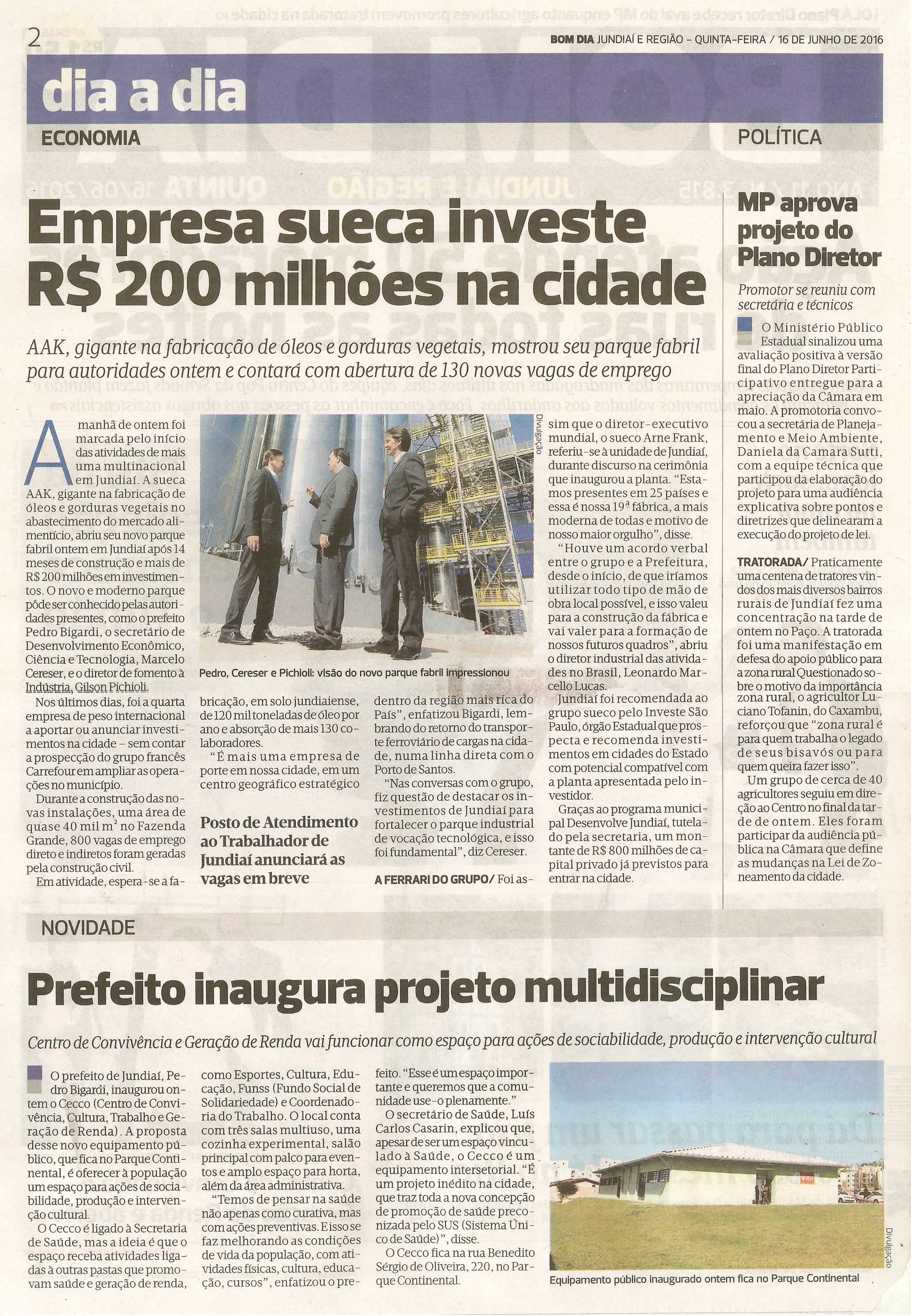 Bom Dia Jundiaí - 16/06/16 - pg 2 - Empresa sueca investe R$ 200 milhões na cidade - Prefeito inaugura projeto multidiciplinar - MP aprova projeto do Plano Diretor -