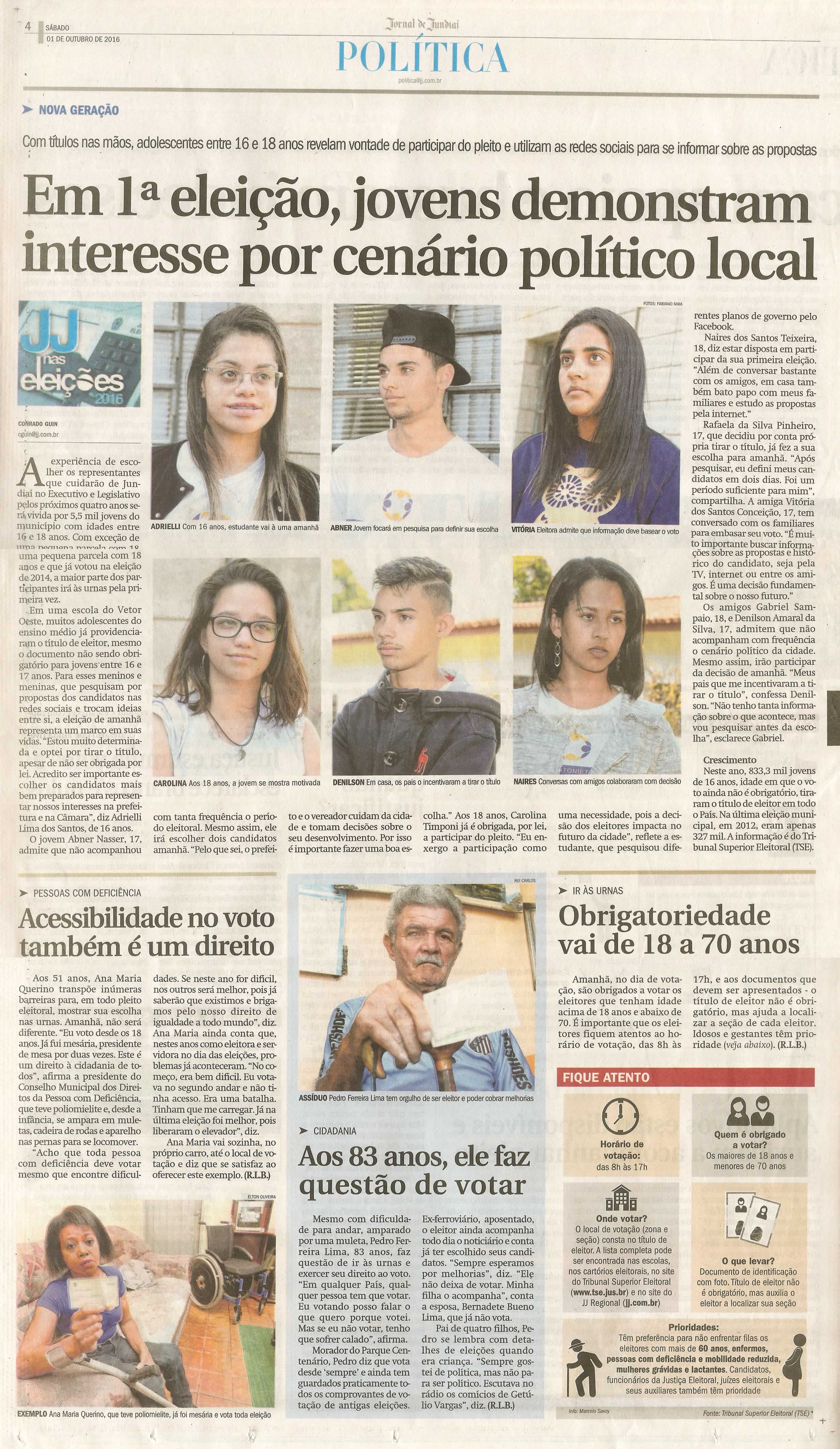 JJ - 01/10/16 - pg 4 - política - Em 1ª eleição, jovens demonstram interesse por cenário político local - Obrigatoriedade vai de 18 a 70 anos - Acessibilidade no voto também pe um direito - 