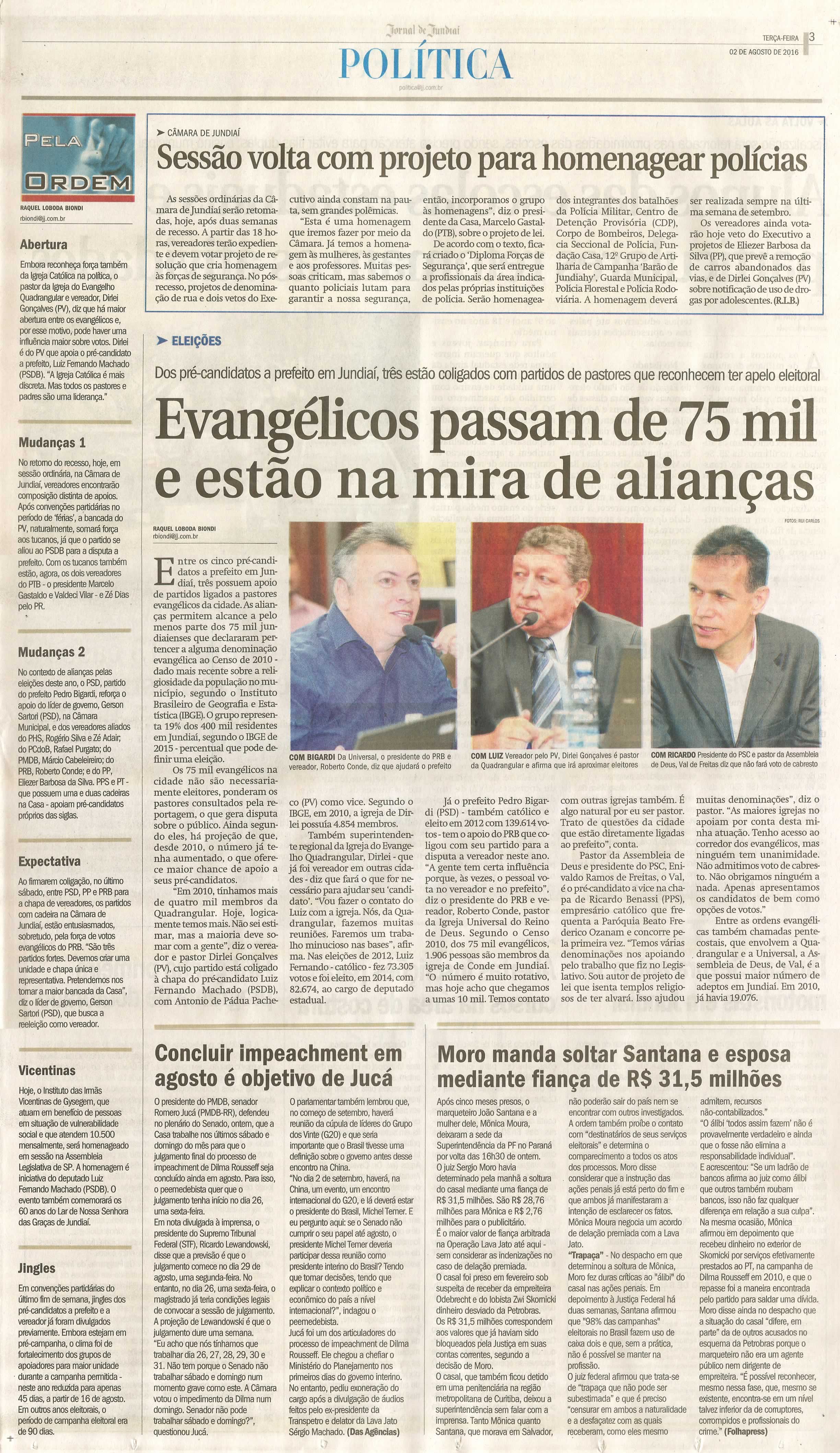 JJ - 02/0816 - pg 3 - política - Sessão volta com projeto para homenagear polícias - Evangélicos passam de 75 mil e estão na mira de alianças -