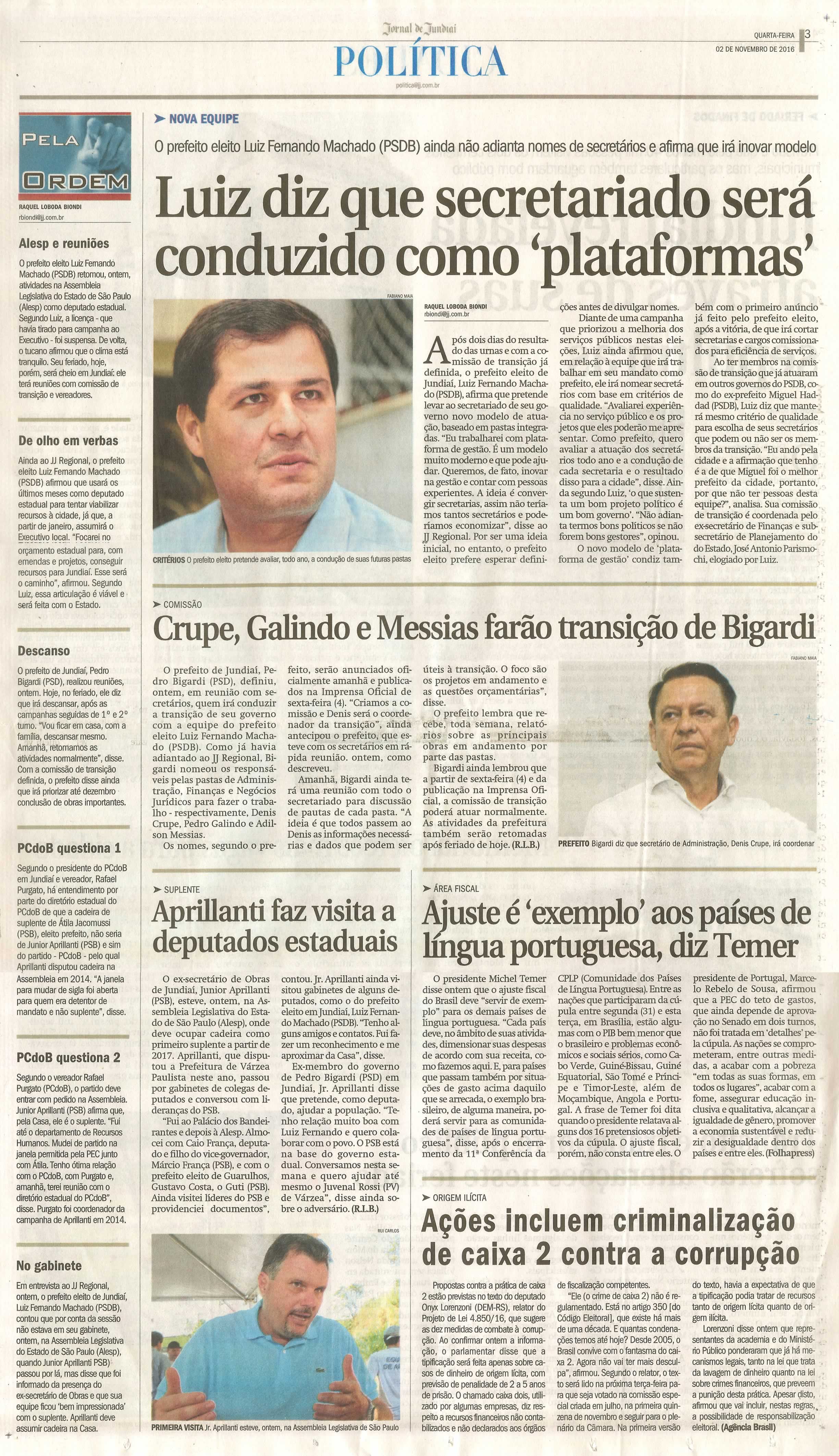 JJ - 02/11/16 - pg 3 - política - Luiz diz que secretariado será conduzido como 'plataformas' - Crupe, Galindo e Messias farão transição de Bigardi -