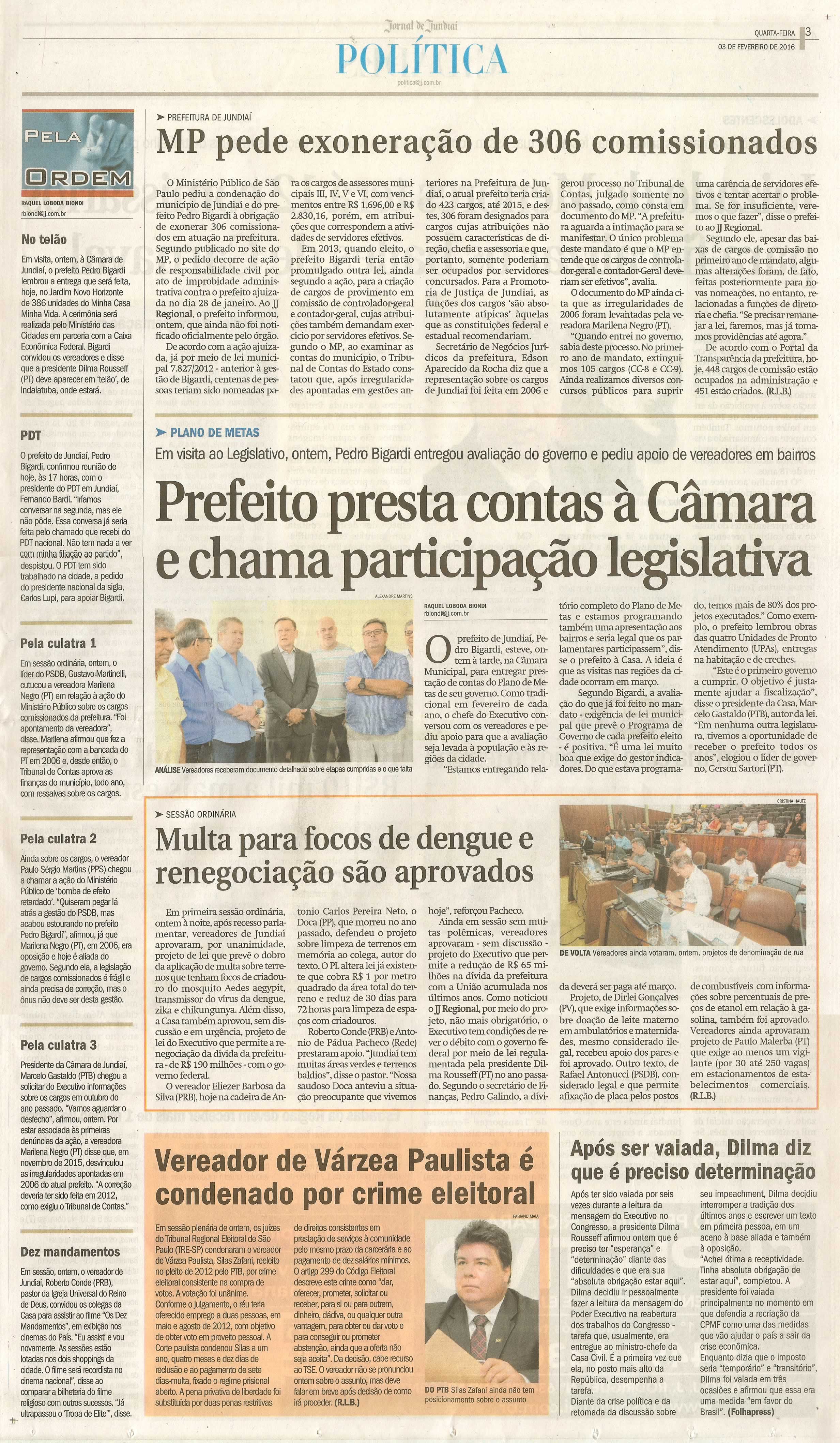 JJ - 03/02/16 - pg 3 - política - MP pede exoneração de 306 comissionados - Prefeito presta contas à Câmara e chama participação legislativa - Multa para focos de dengue e renegociação são aprovados - 