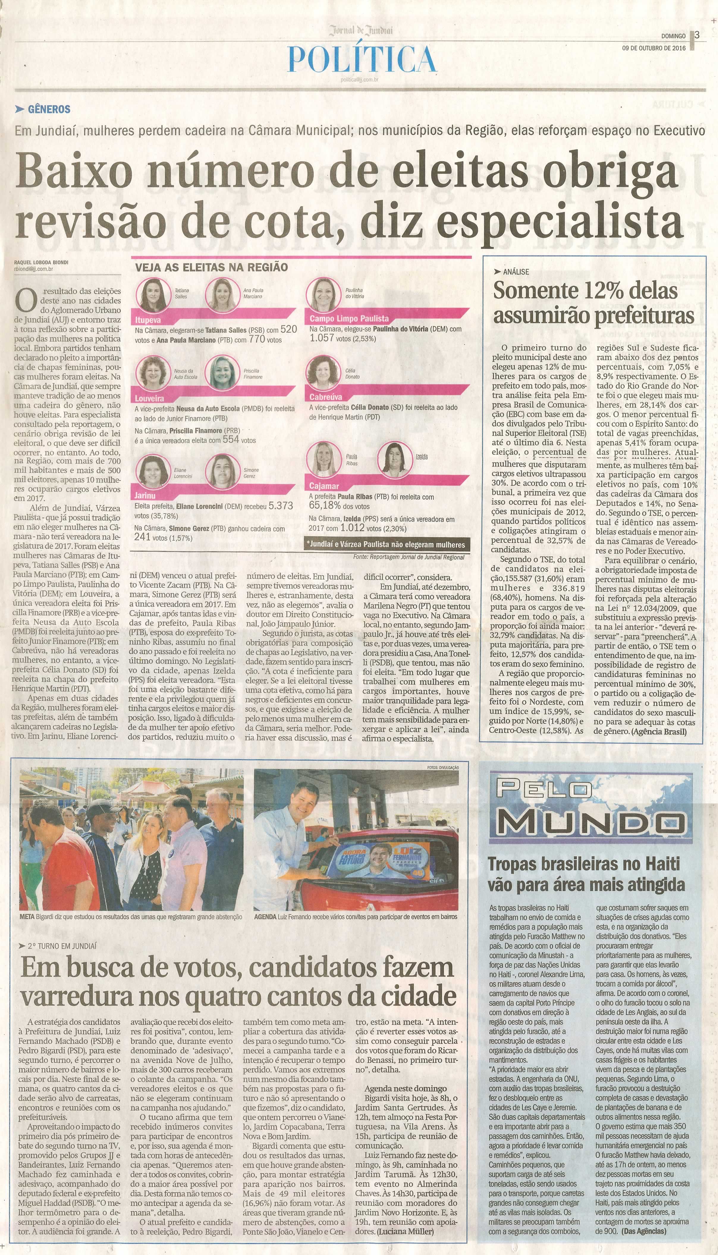 JJ - 09/10/16 - pg 3 - política - Baixo número de eleitas obriga revisão de cota, diz especialista - Em busca de votos, candidatos fazem varredura nos quatro cantos da cidade - -