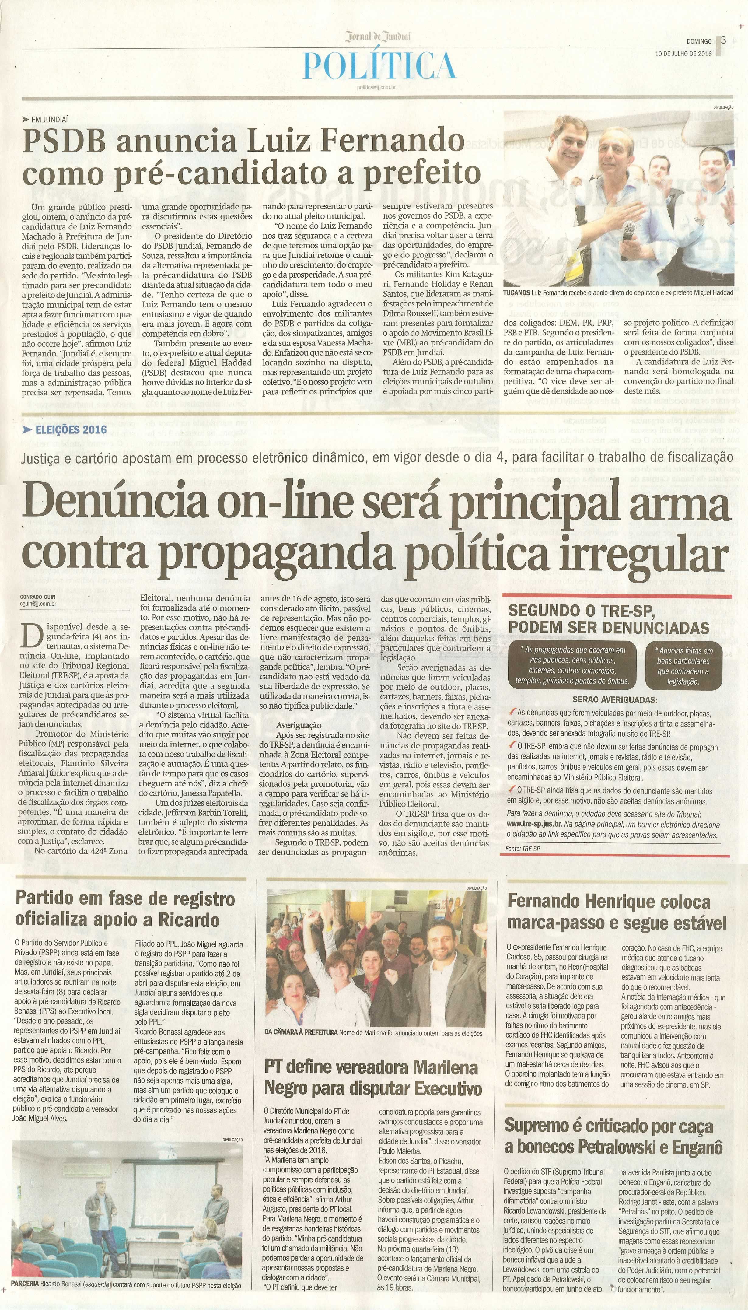 JJ - 10/07/16 - pg 3 - política - PSDB anuncia Luiz Fernando como pré-candidato a prefeito - Uma arma contra a propaganda irregular - PT define vereadora Marilena Negro para disputar Executivo -