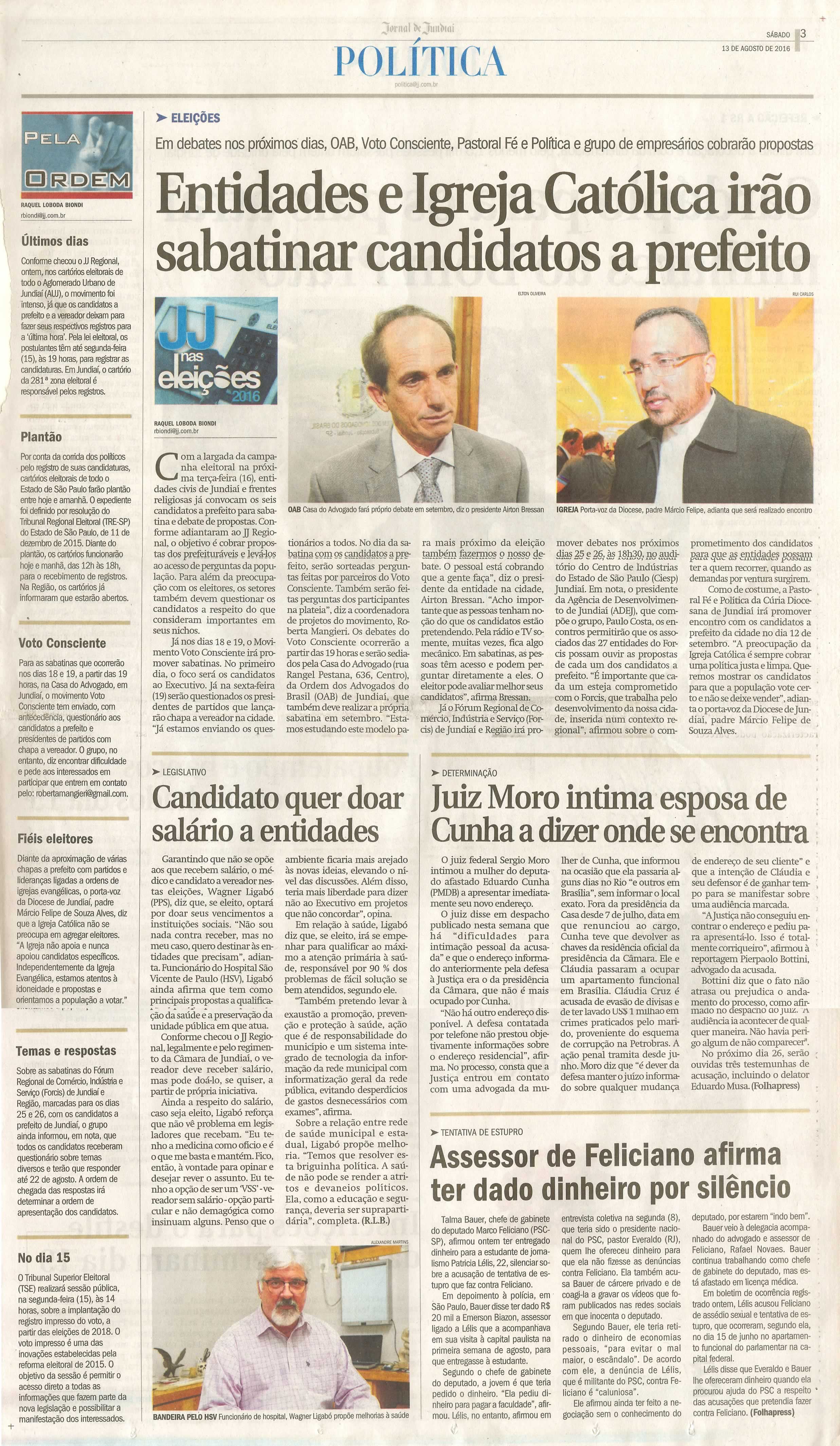 JJ - 13/08/16 - pg 3 - política - Entidades e Igreja Católica irão sabatinar candidatos a prefeito - Candidato quer doar salário a entidades -