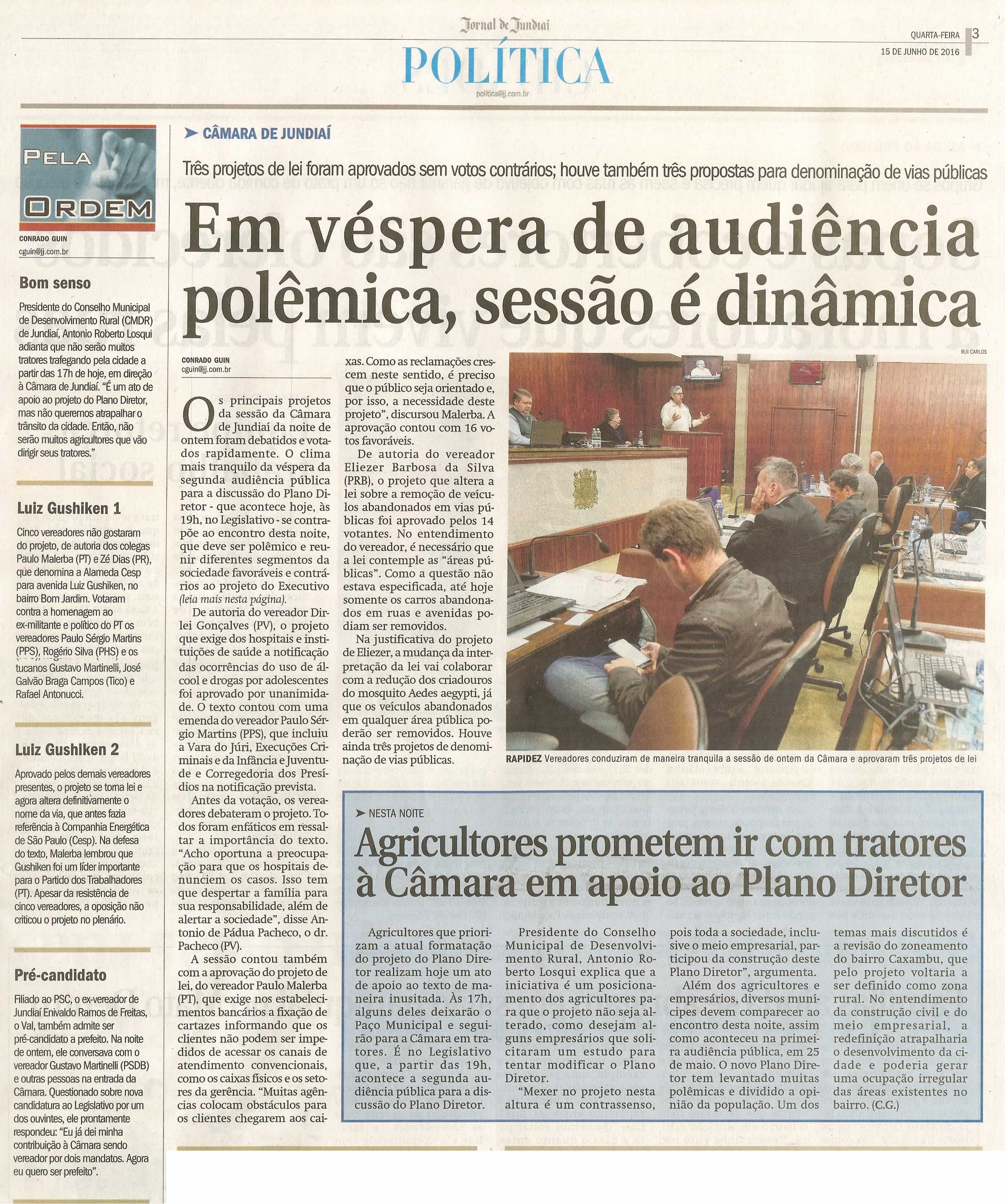 JJ - 15/06/16 - pg 3 - política - Em véspera de audiência polêmica, sessão é dinâmica - Agricultores prometem ir com tratores à Câmara em apoio ao Plano Diretor -