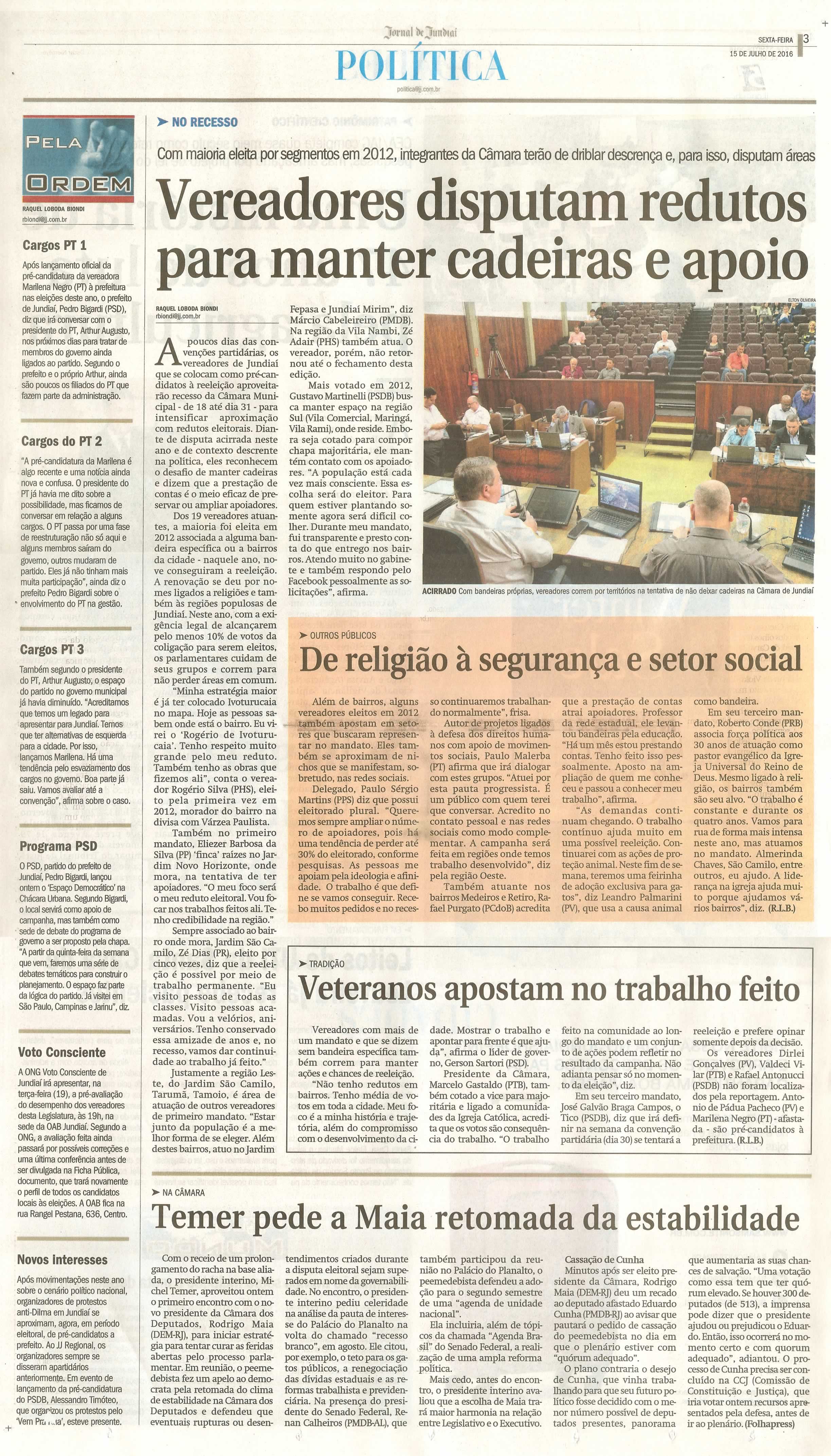 JJ - 15/07/16 - pg 3 - política - Vereadores disputam redutos para manter cadeiras e apoio - De religião à segurança e setor social - Veteranos apostam no trabalho feito -