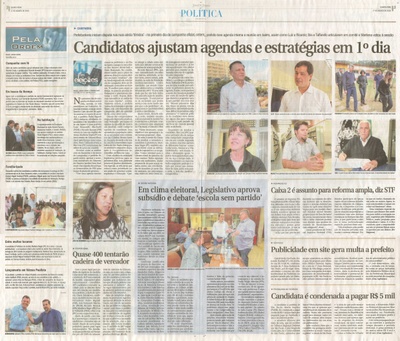 JJ - 17/08/16 - pgs 2 e 3 - política - Candidatos ajustam agendas e estratégias em 1º dia - Quase 400 tentarão cadeira de vereador - Em clima eleitoral, Legislativo aprova subsídio e debate 'escola sem partido' - 