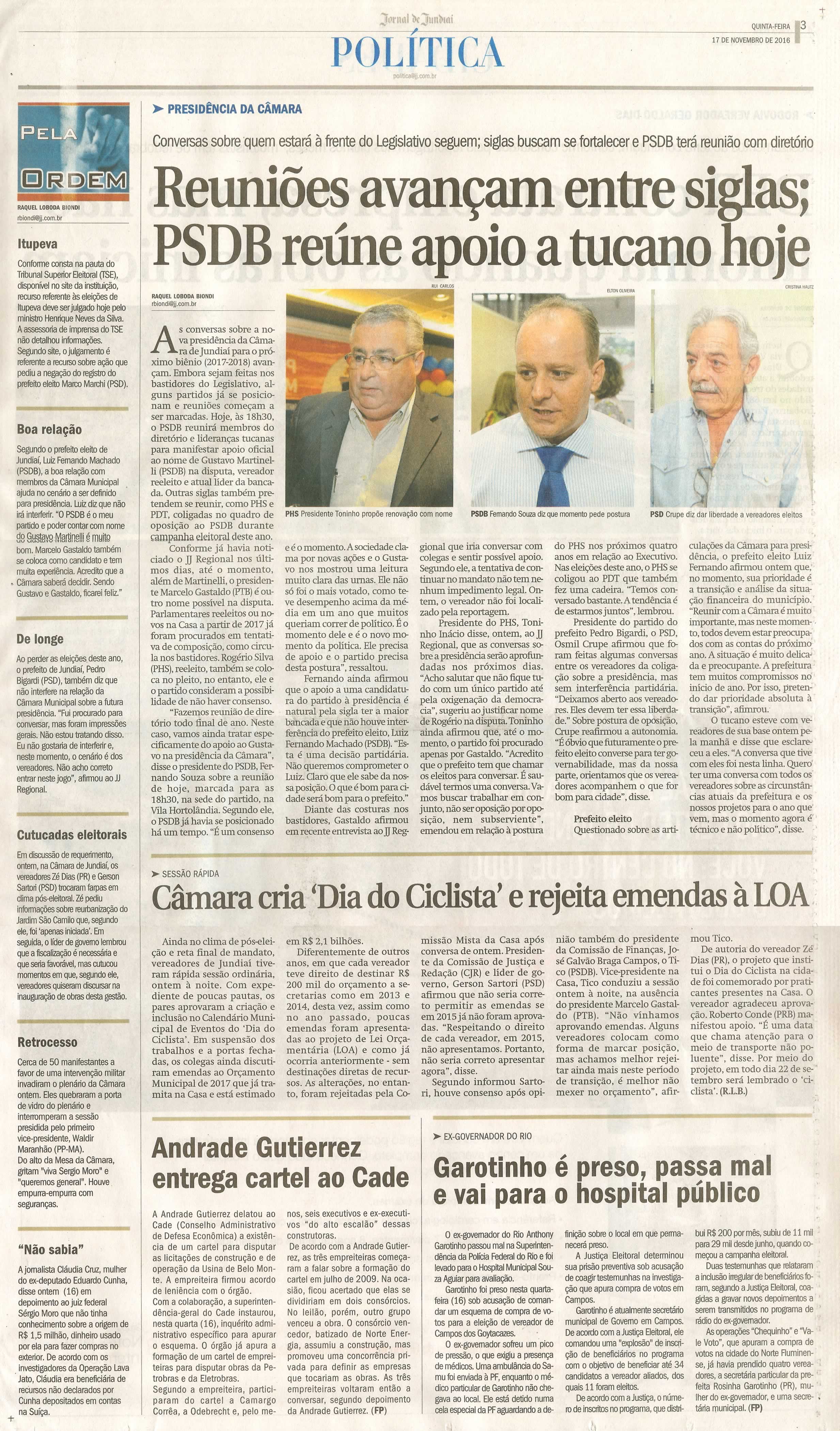 JJ - 17/11/16 - pg 3 - política - Reuniões avançam entre siglas; PSDB reúne apoio a tucano hoje - Câmara cria 'Dia do Ciclista' e rejeita emendas à LOA -