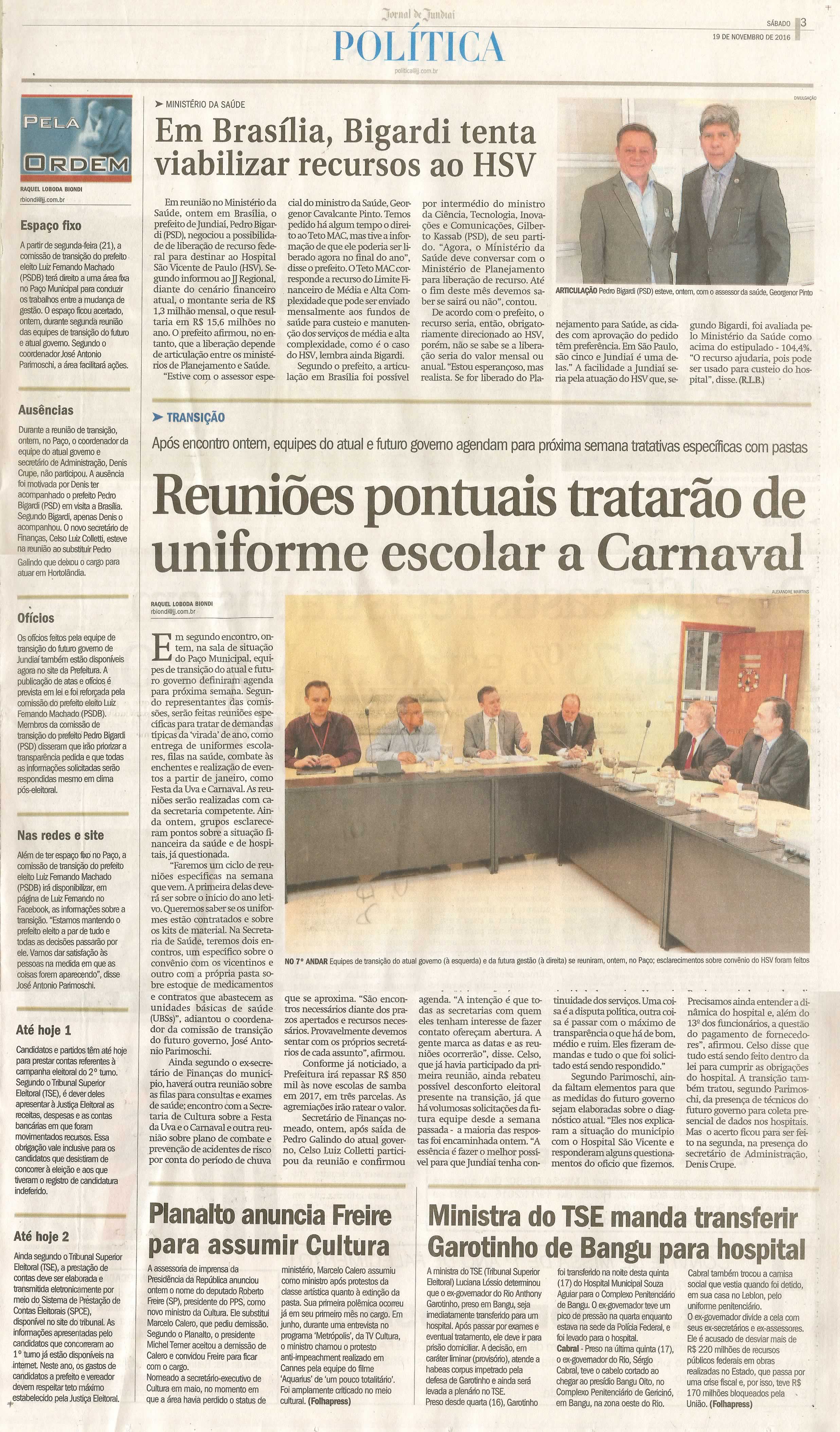 JJ - 19/11/16 - pg 3 - política - Reuniões pontuais tratarão de uniforme escolar a Carnaval - Em Brasília, Bigardi tenta viabilizar recursos ao HSV -