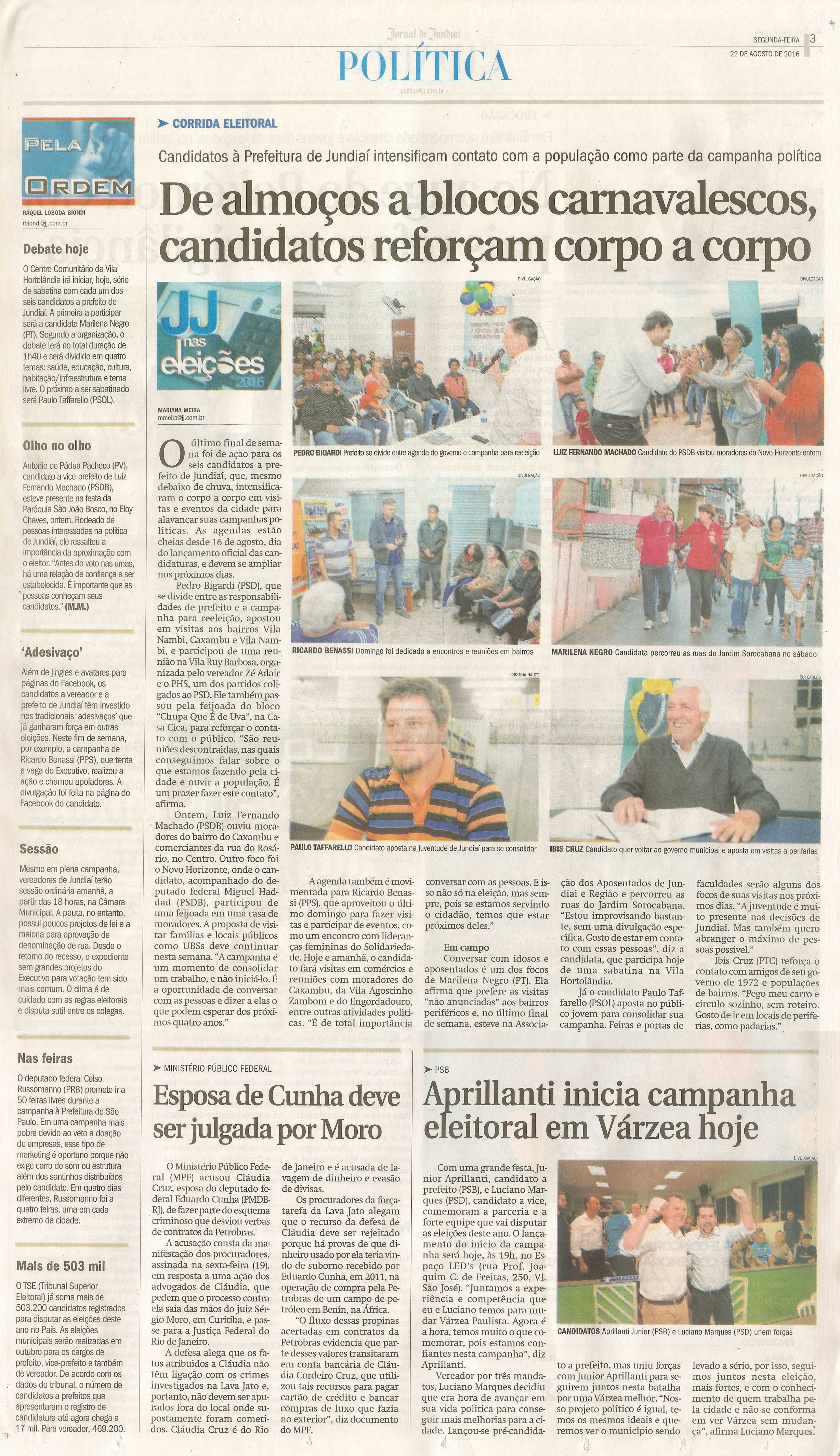 JJ - 22/08/16 - pg 3 - política - De almoços a blocos carnavalescos, candidatos reforçam corpo a corpo -