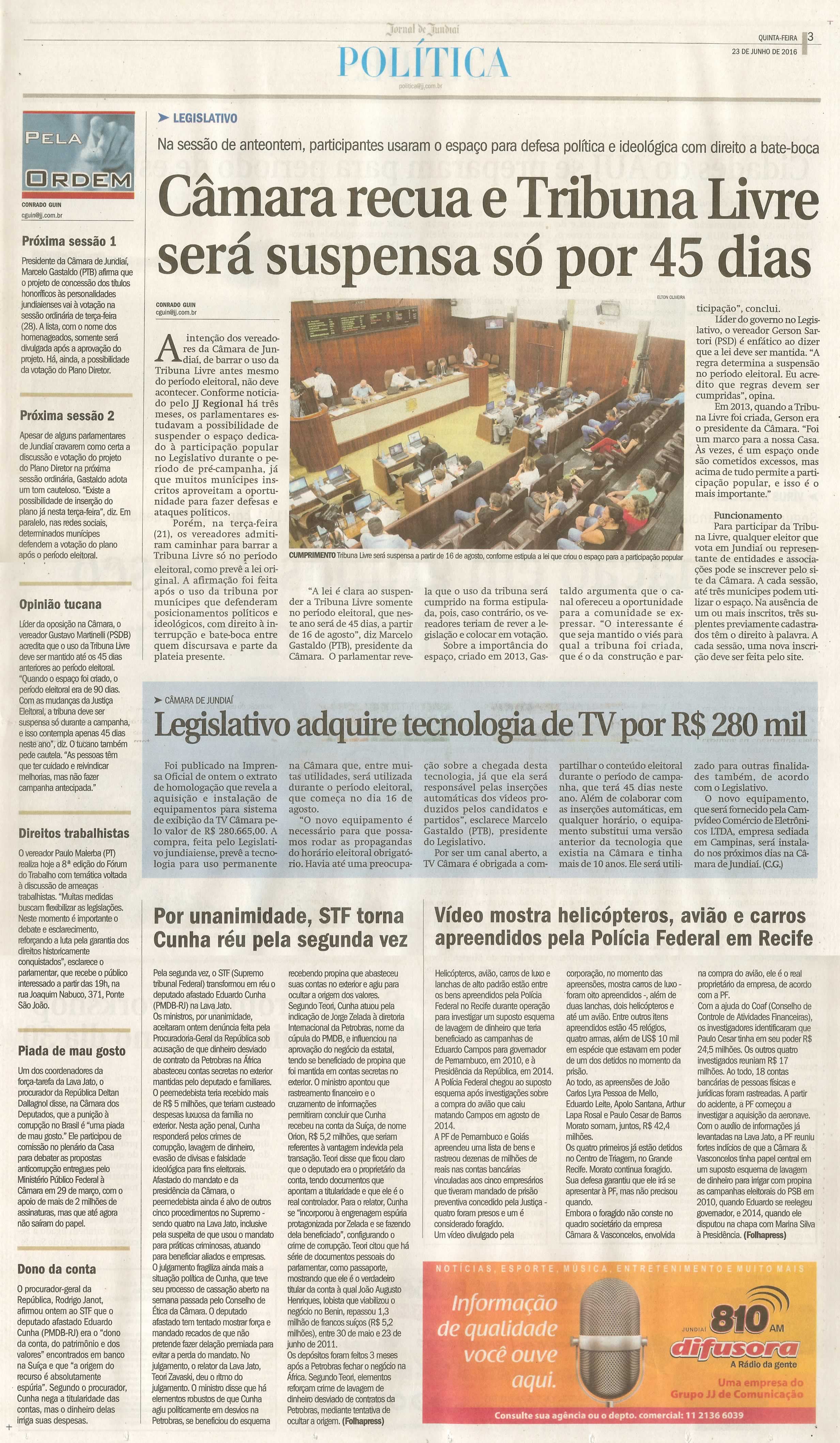 JJ - 23/06/16 - pg 3 - política - Câmara recua e Tribuna Livre será suspensa só por 45 dias - Legislativo adquire tecnologia de TV por R$ 280 mil -