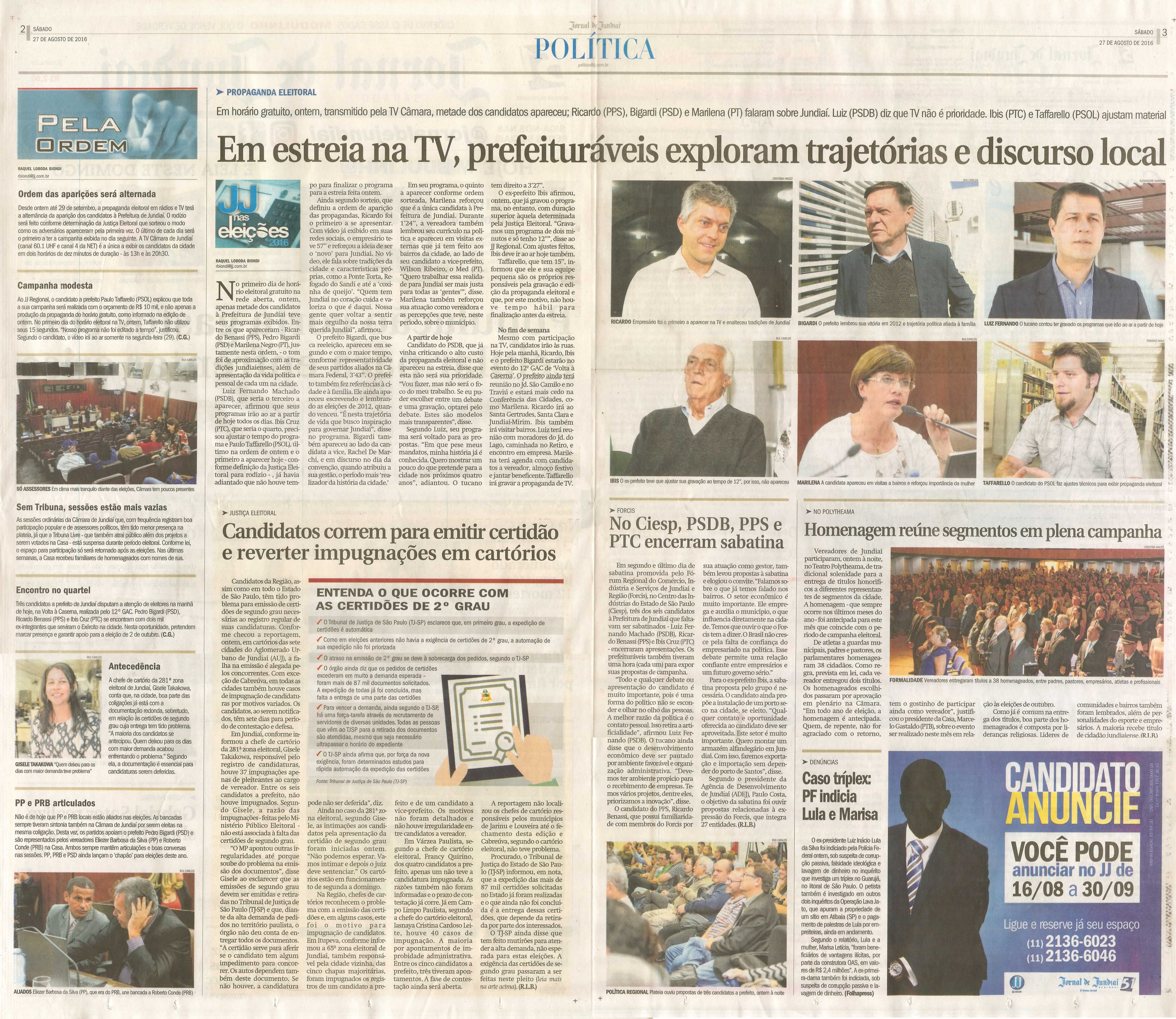 JJ - 27/08/16 - pgs 2 e 3 - política - Em estreia na TV, prefeituráveis exploram trajetórias e discurso local -  Homenagem reúne segmentos em plena campanha -