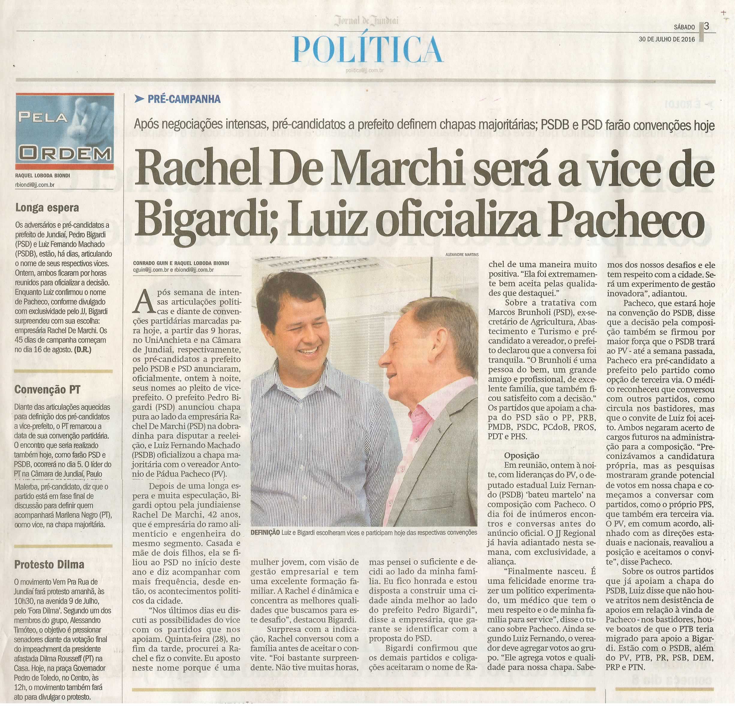 JJ - 30/07/16 - pg 3 - política - Rachel De Marchi será a vice de Bigardi; Luiz oficializa Pacheco