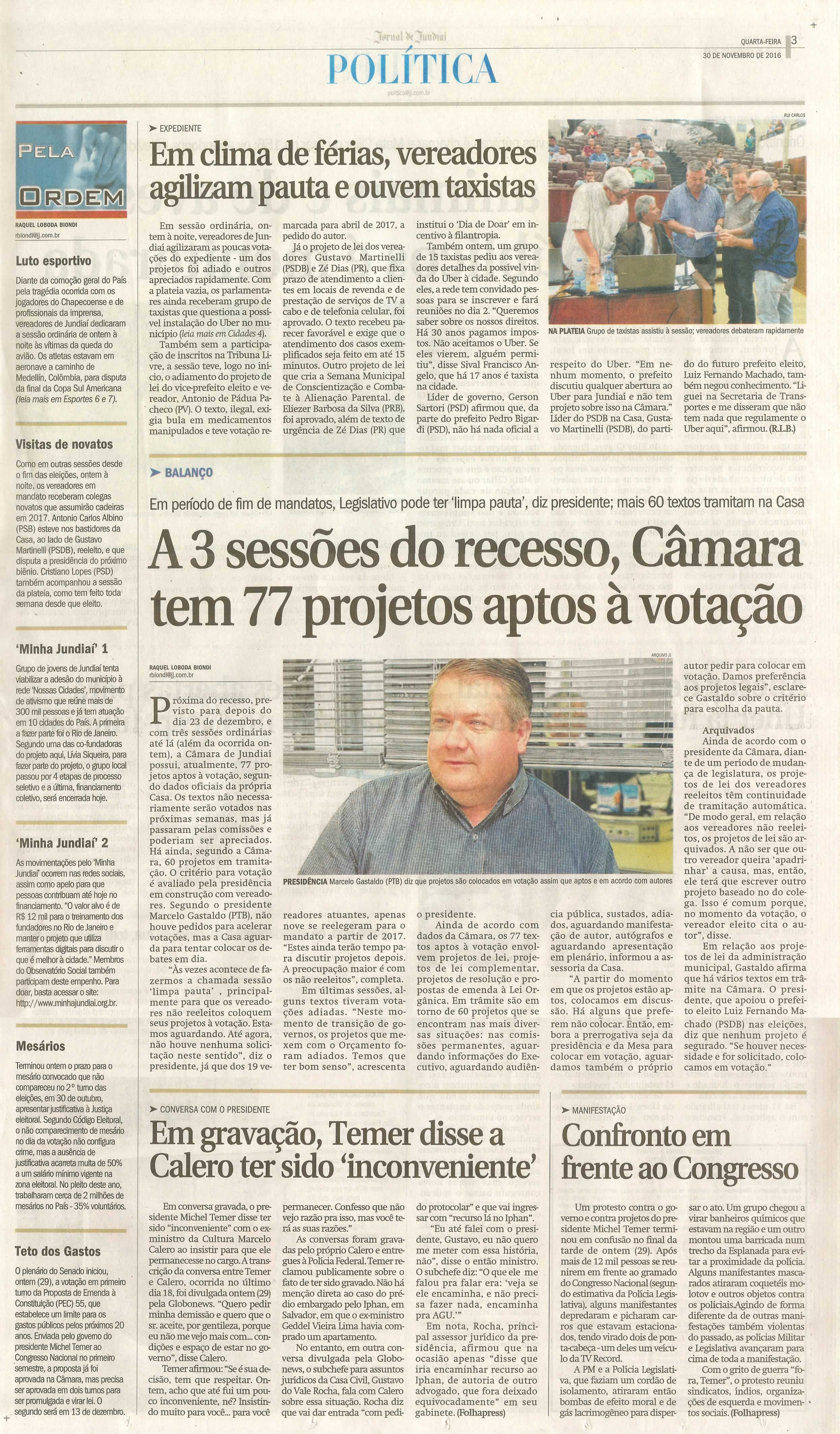 JJ - 30/11/16 - pg 3 - política - Em clima de férias, vereadores agilizam pauta e ouvem taxistas - A 3 sessões do recesso,  Câmara tem 77 projetos aptos à votação -