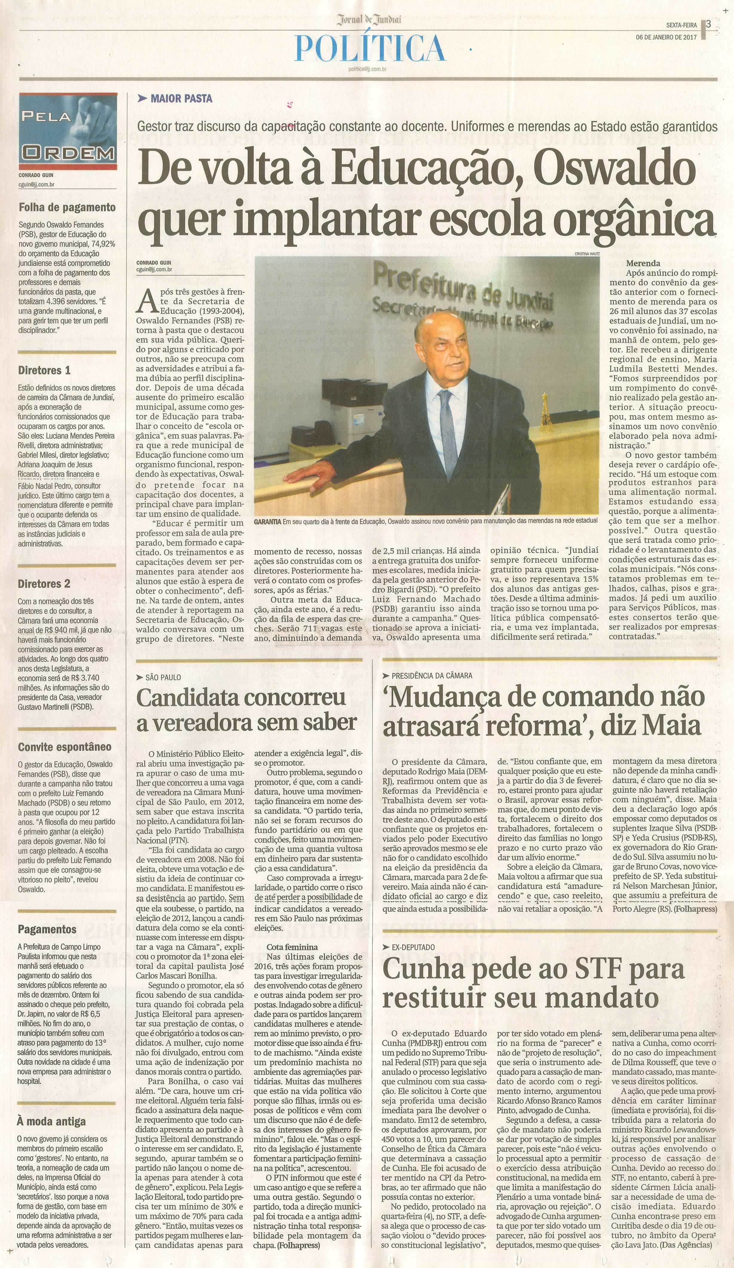 JJ - 06/01/17 - pg 3 - política - De volta à Educação, Oswaldo quer implantar escola orgânica -