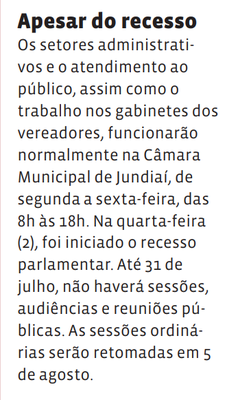 Apesar do recesso 