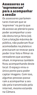 Assessores se ‘espremeram’ para a acompanhar a sessão