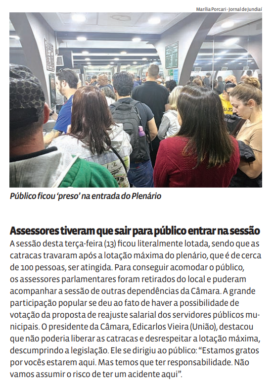 Assessores tiveram que sair para público entrar na sessão