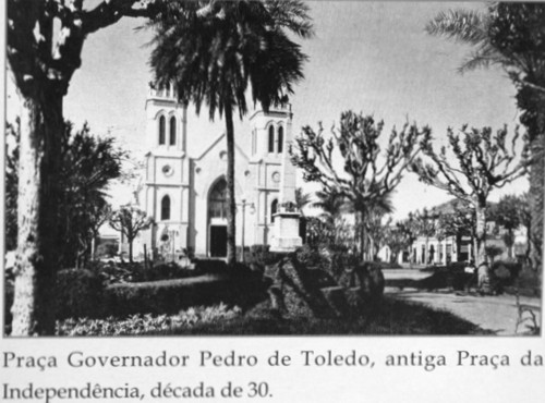 Praça Governador Pedro de Toledo, antiga Praça da Independencia   decada de 30